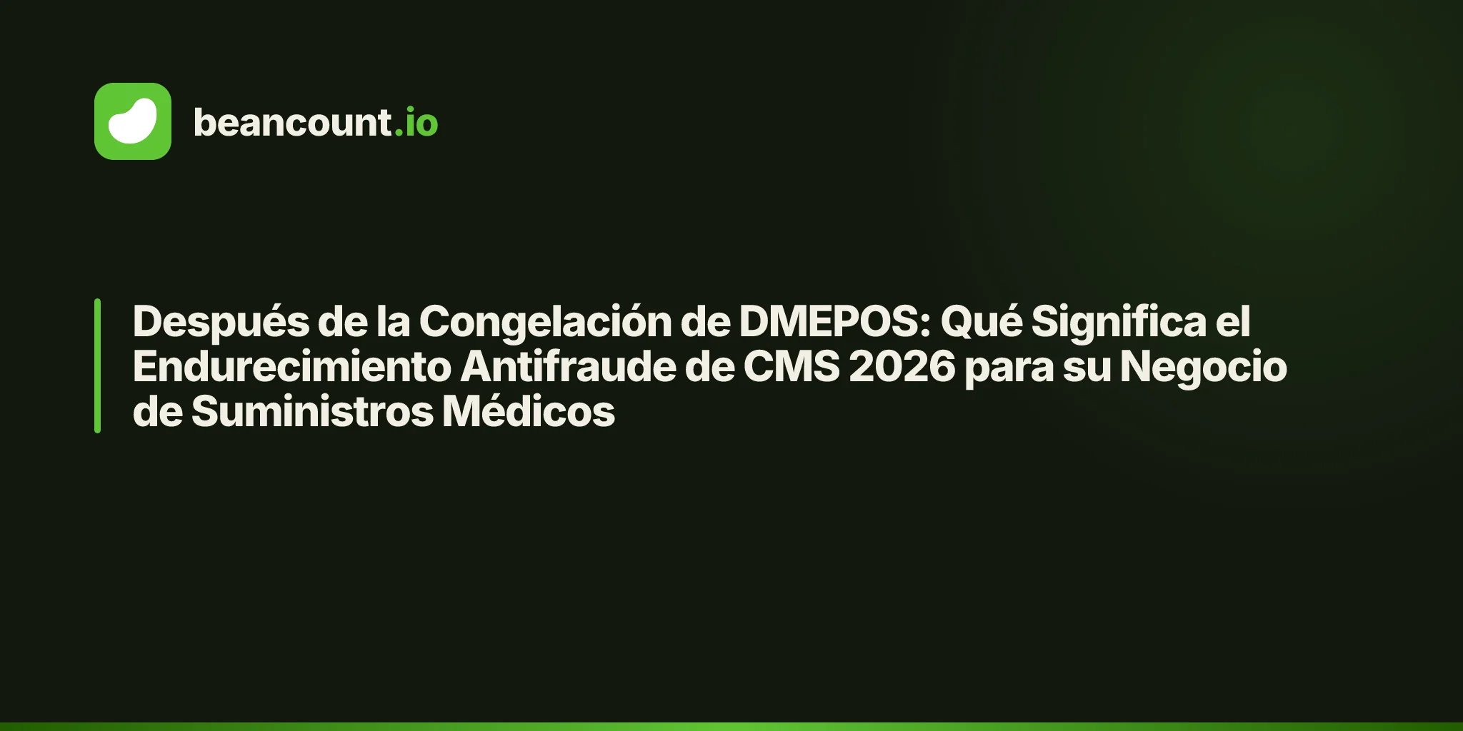 Después de la Congelación de DMEPOS: Qué Significa el Endurecimiento Antifraude de CMS 2026 para su Negocio de Suministros Médicos