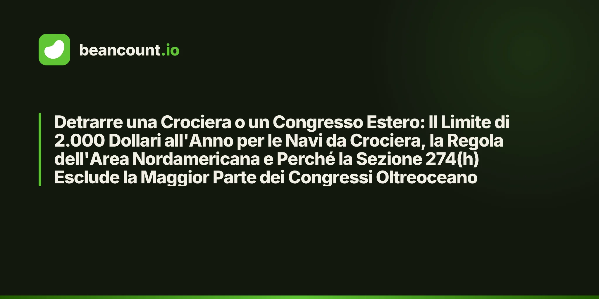 Detrarre una Crociera o un Congresso Estero: Il Limite di 2.000 Dollari all'Anno per le Navi da Crociera, la Regola dell'Area Nordamericana e Perché la Sezione 274(h) Esclude la Maggior Parte dei Congressi Oltreoceano