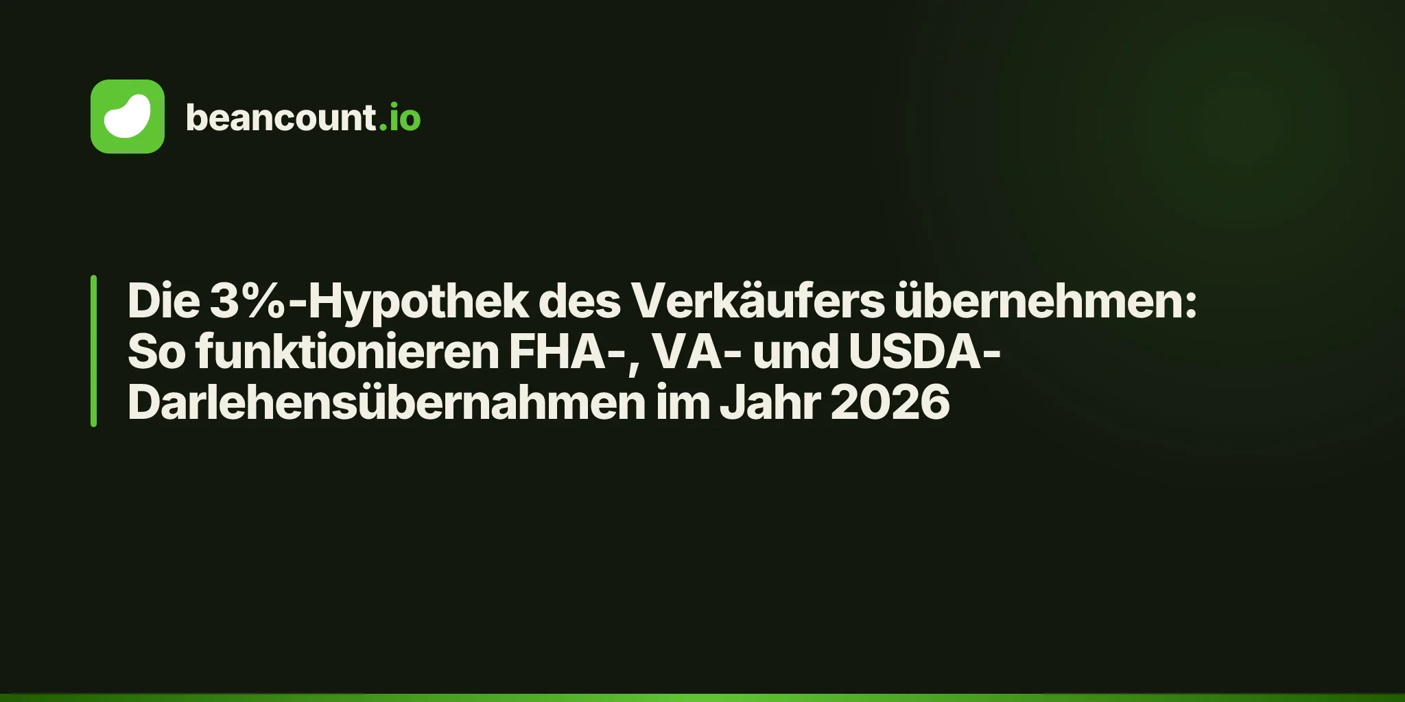 Die 3%-Hypothek des Verkäufers übernehmen: So funktionieren FHA-, VA- und USDA-Darlehensübernahmen im Jahr 2026