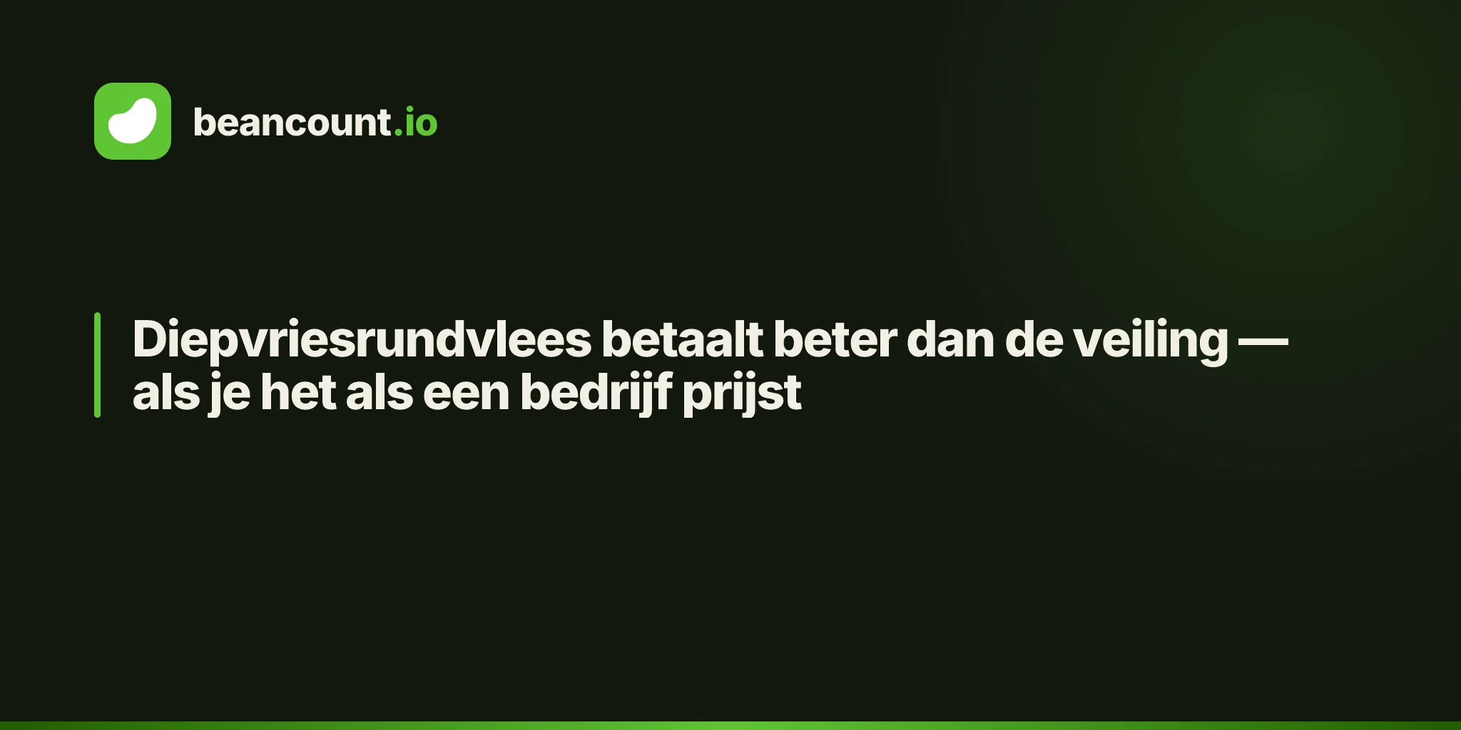 Diepvriesrundvlees betaalt beter dan de veiling — als je het als een bedrijf prijst