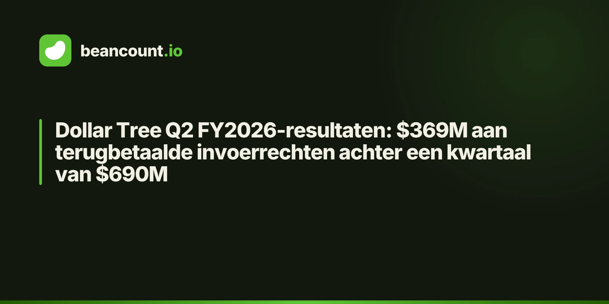 Dollar Tree Q2 FY2026-resultaten: $369M aan terugbetaalde invoerrechten achter een kwartaal van $690M