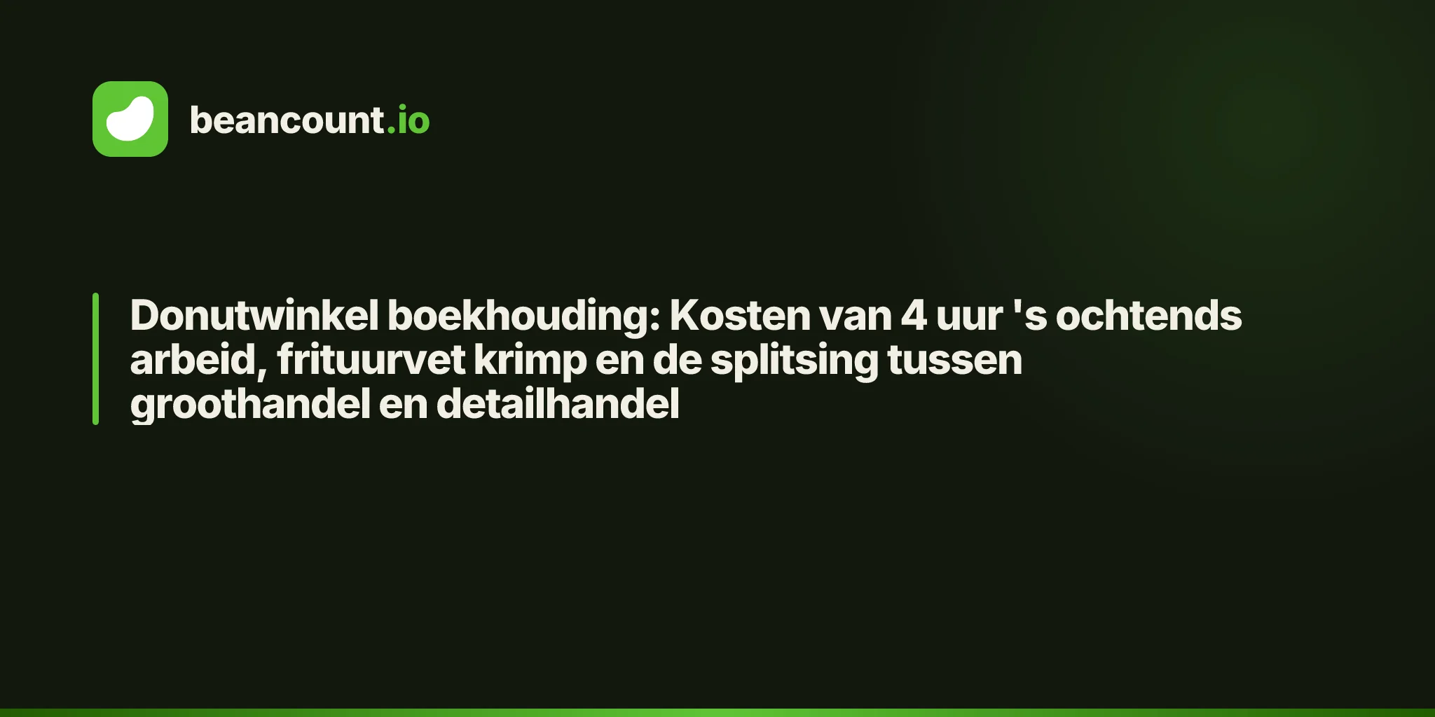 Donutwinkel boekhouding: Kosten van 4 uur 's ochtends arbeid, frituurvet krimp en de splitsing tussen groothandel en detailhandel