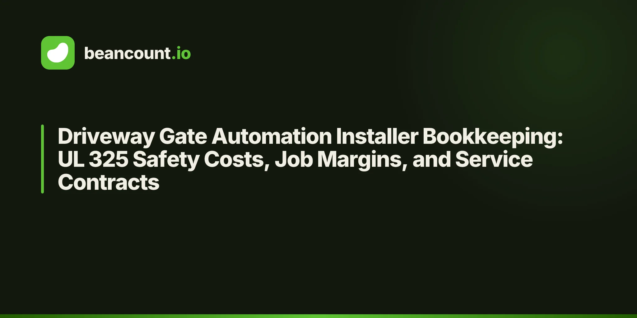 Driveway Gate Automation Installer Bookkeeping: UL 325 Safety Costs, Job Margins, and Service Contracts