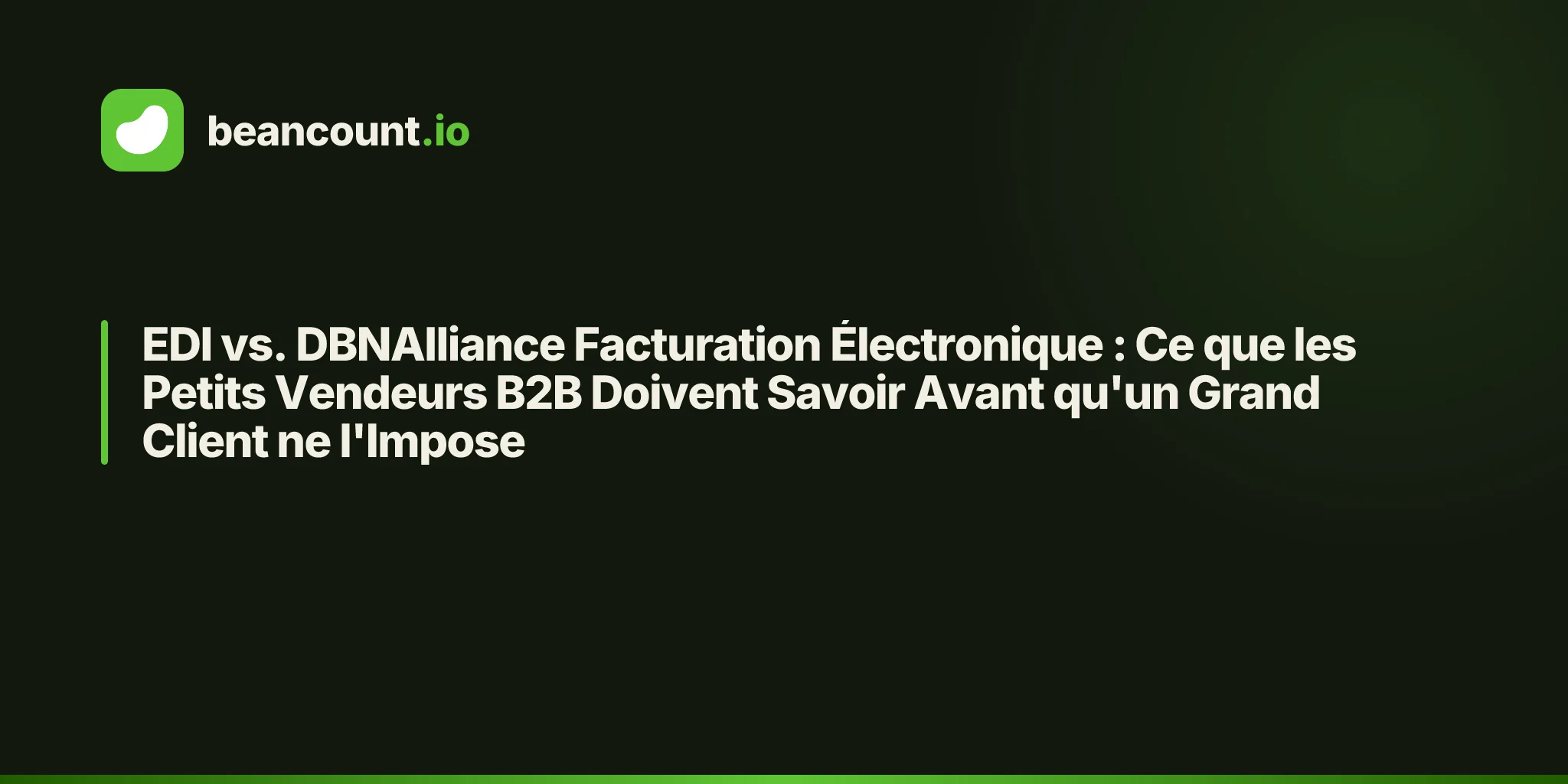 EDI vs. DBNAlliance Facturation Électronique : Ce que les Petits Vendeurs B2B Doivent Savoir Avant qu'un Grand Client ne l'Impose