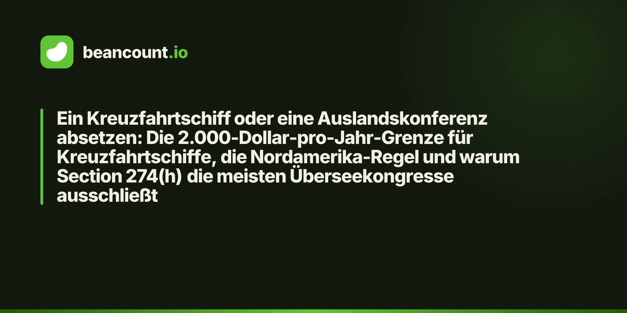 Ein Kreuzfahrtschiff oder eine Auslandskonferenz absetzen: Die 2.000-Dollar-pro-Jahr-Grenze für Kreuzfahrtschiffe, die Nordamerika-Regel und warum Section 274(h) die meisten Überseekongresse ausschließt