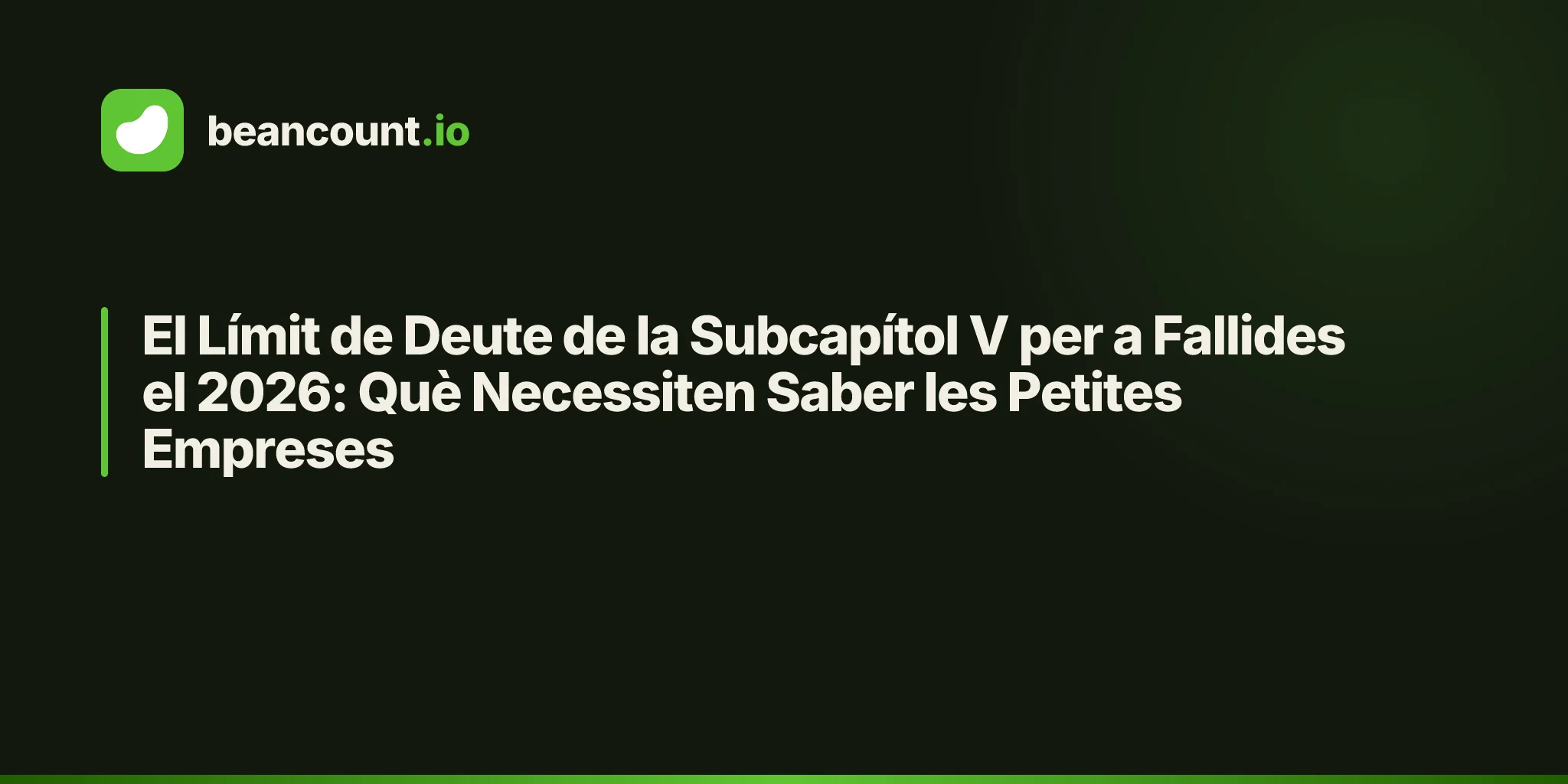 El Límit de Deute de la Subcapítol V per a Fallides el 2026: Què Necessiten Saber les Petites Empreses