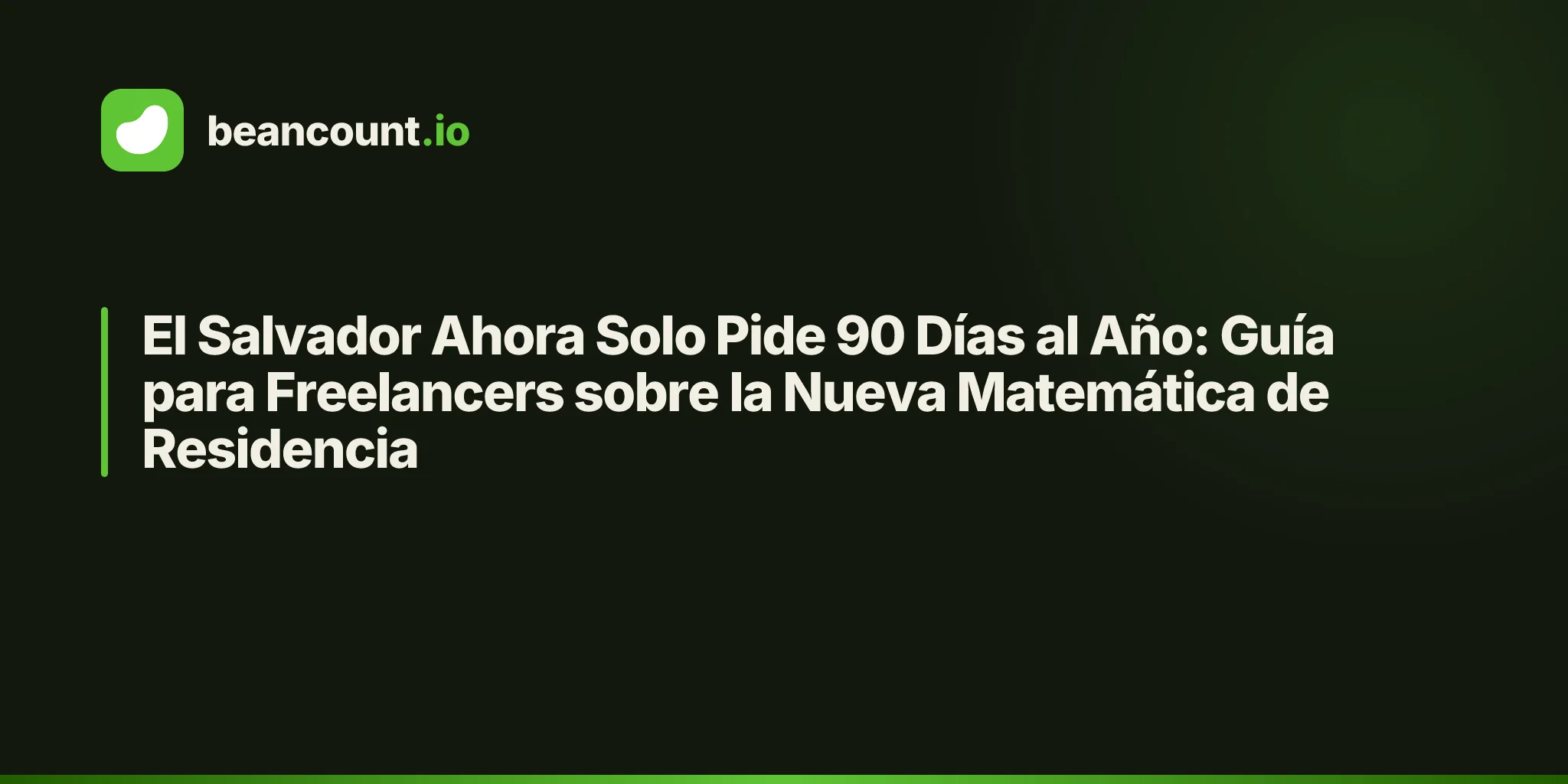 El Salvador Ahora Solo Pide 90 Días al Año: Guía para Freelancers sobre la Nueva Matemática de Residencia