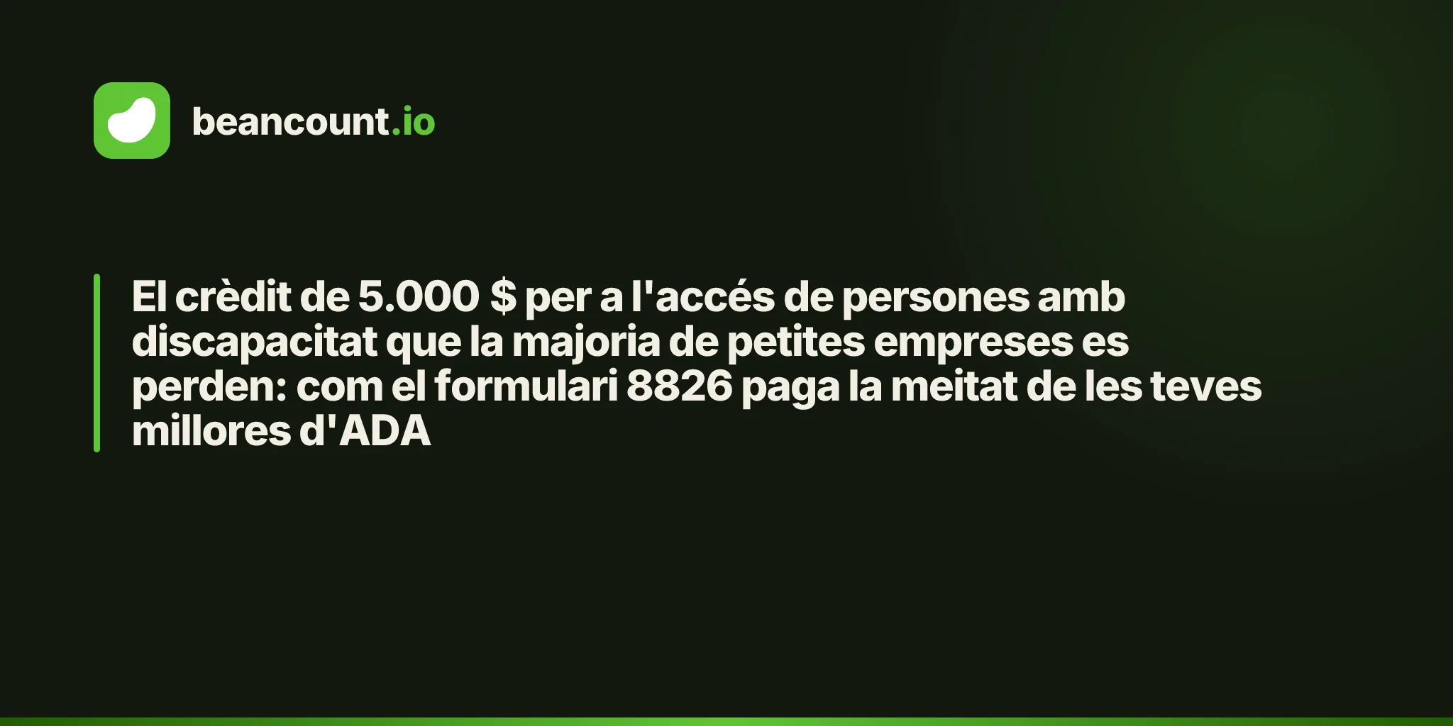 El crèdit de 5.000 $ per a l'accés de persones amb discapacitat que la majoria de petites empreses es perden: com el formulari 8826 paga la meitat de les teves millores d'ADA