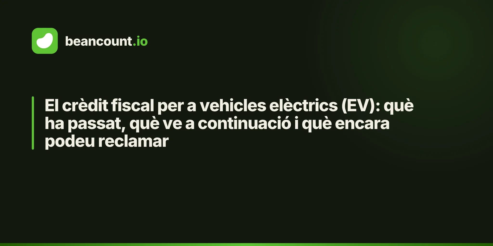 El crèdit fiscal per a vehicles elèctrics (EV): què ha passat, què ve a continuació i què encara podeu reclamar