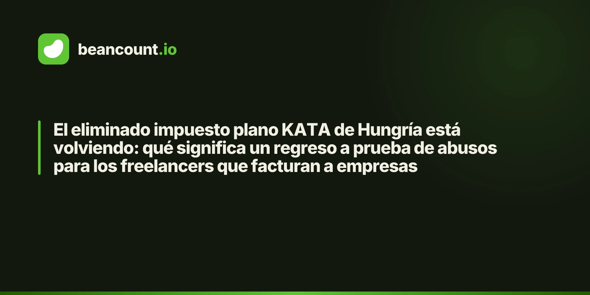 El eliminado impuesto plano KATA de Hungría está volviendo: qué significa un regreso a prueba de abusos para los freelancers que facturan a empresas