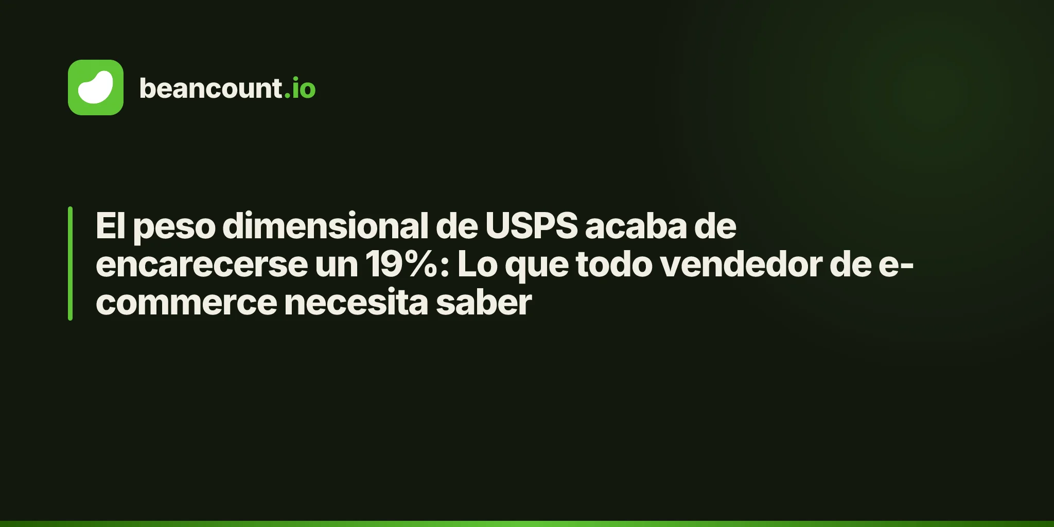 El peso dimensional de USPS acaba de encarecerse un 19%: Lo que todo vendedor de e-commerce necesita saber