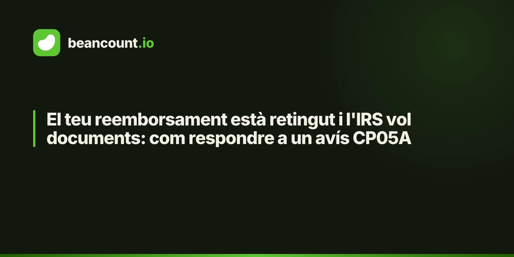 El teu reemborsament està retingut i l'IRS vol documents: com respondre a un avís CP05A