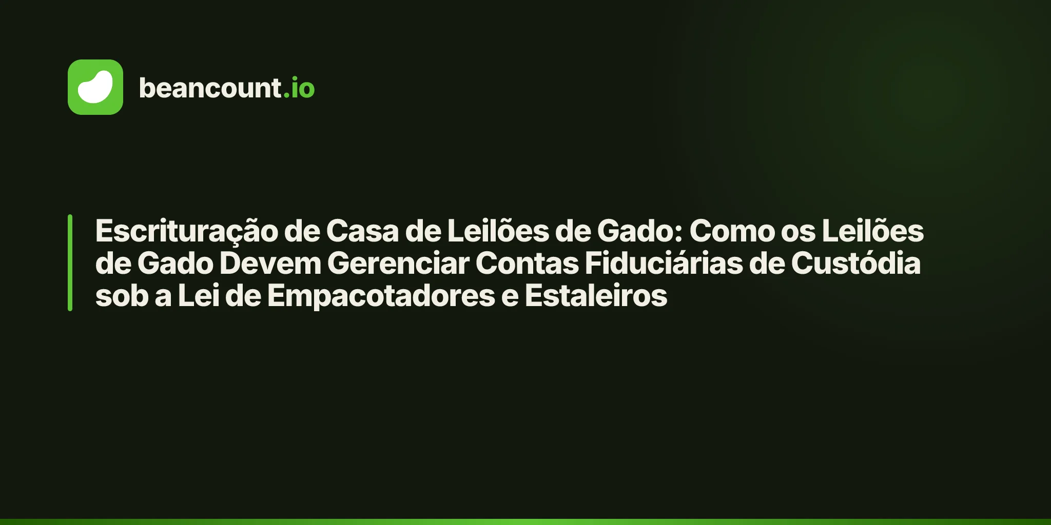 Escrituração de Casa de Leilões de Gado: Como os Leilões de Gado Devem Gerenciar Contas Fiduciárias de Custódia sob a Lei de Empacotadores e Estaleiros