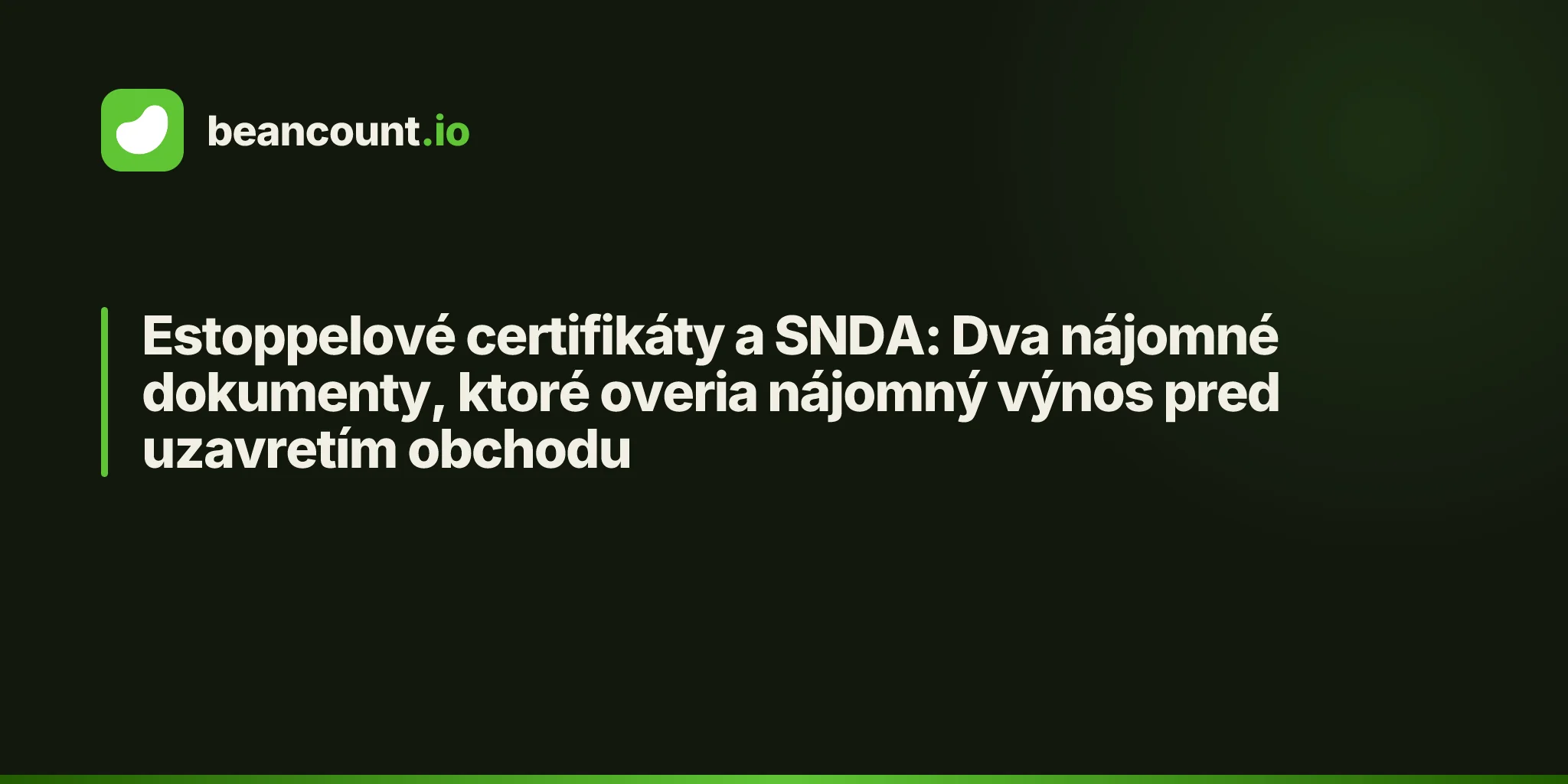 Estoppelové certifikáty a SNDA: Dva nájomné dokumenty, ktoré overia nájomný výnos pred uzavretím obchodu