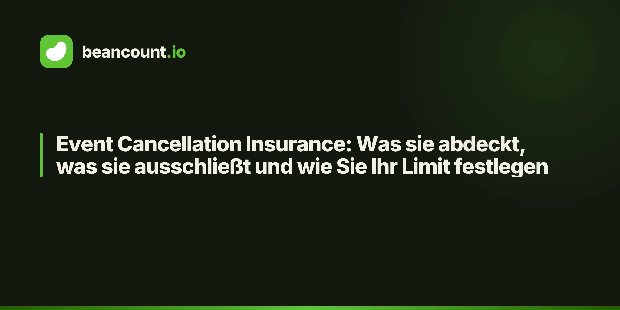 Event Cancellation Insurance: Was sie abdeckt, was sie ausschließt und wie Sie Ihr Limit festlegen