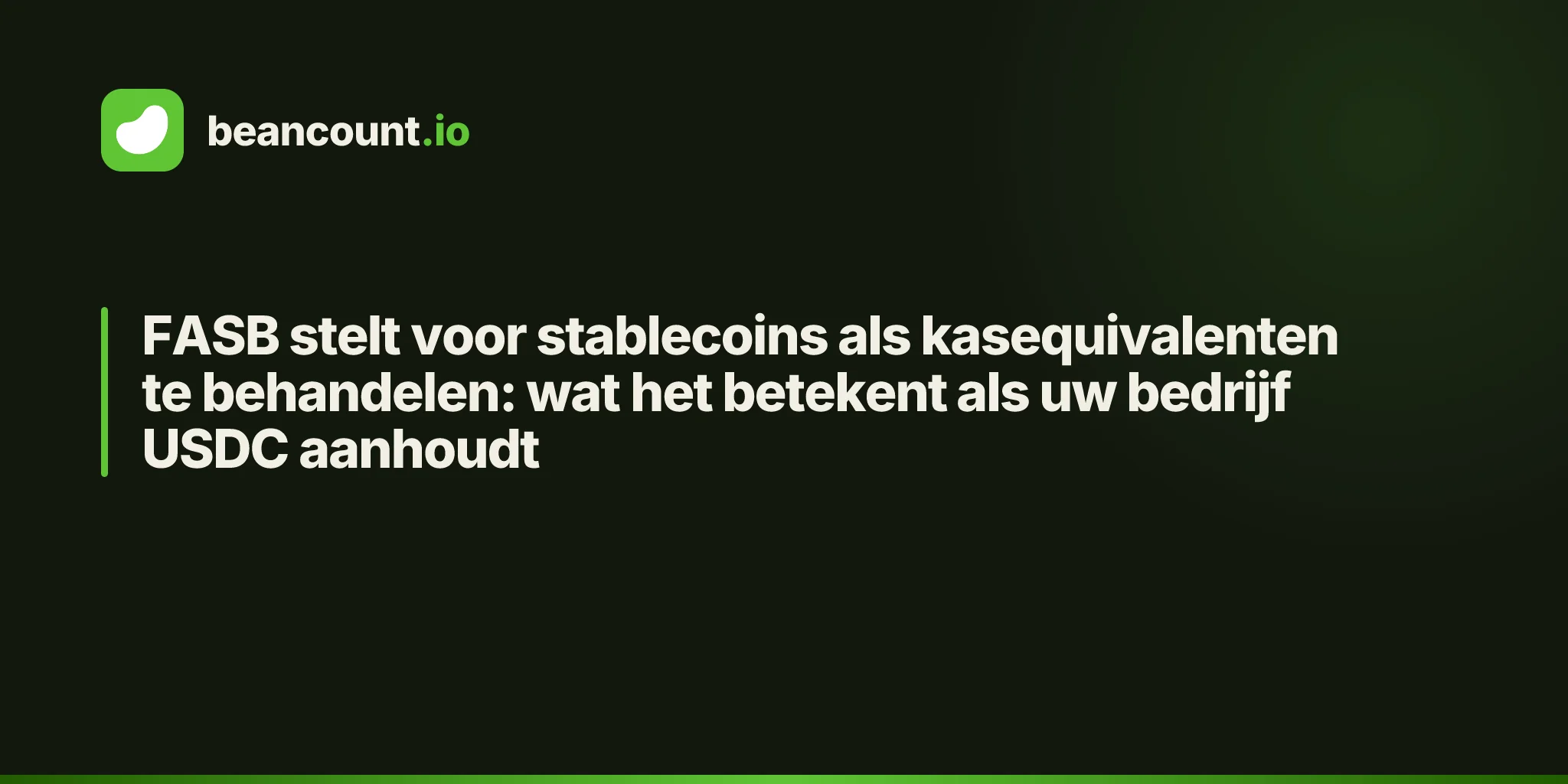 FASB stelt voor stablecoins als kasequivalenten te behandelen: wat het betekent als uw bedrijf USDC aanhoudt