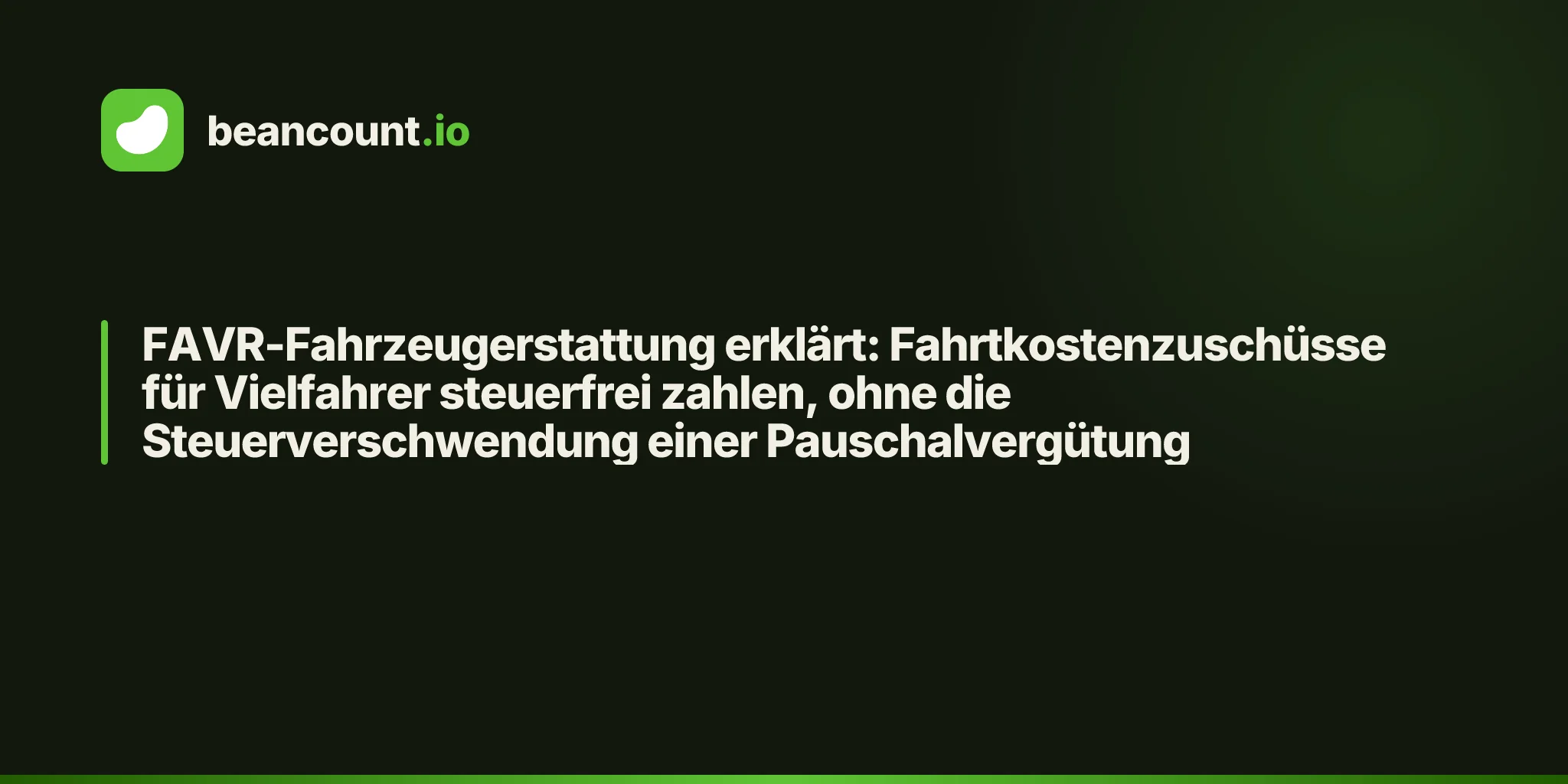 FAVR-Fahrzeugerstattung erklärt: Fahrtkostenzuschüsse für Vielfahrer steuerfrei zahlen, ohne die Steuerverschwendung einer Pauschalvergütung