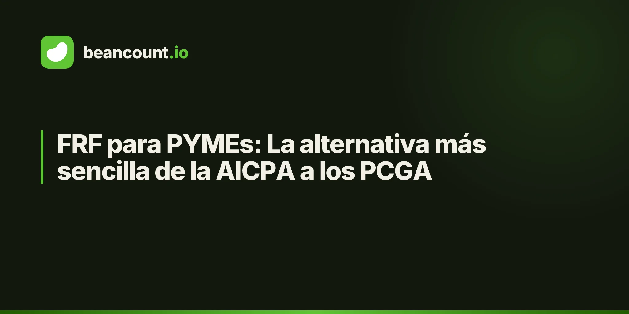 FRF para PYMEs: La alternativa más sencilla de la AICPA a los PCGA