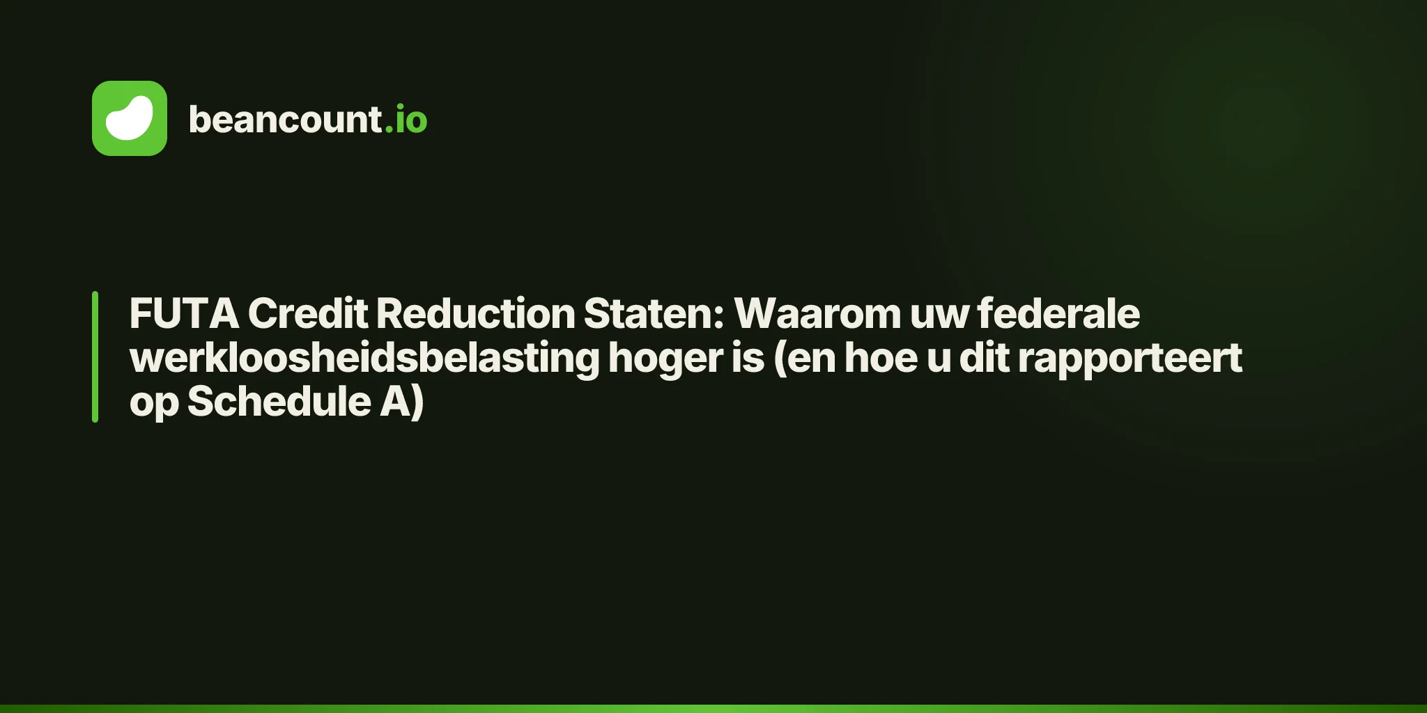 FUTA Credit Reduction Staten: Waarom uw federale werkloosheidsbelasting hoger is (en hoe u dit rapporteert op Schedule A)