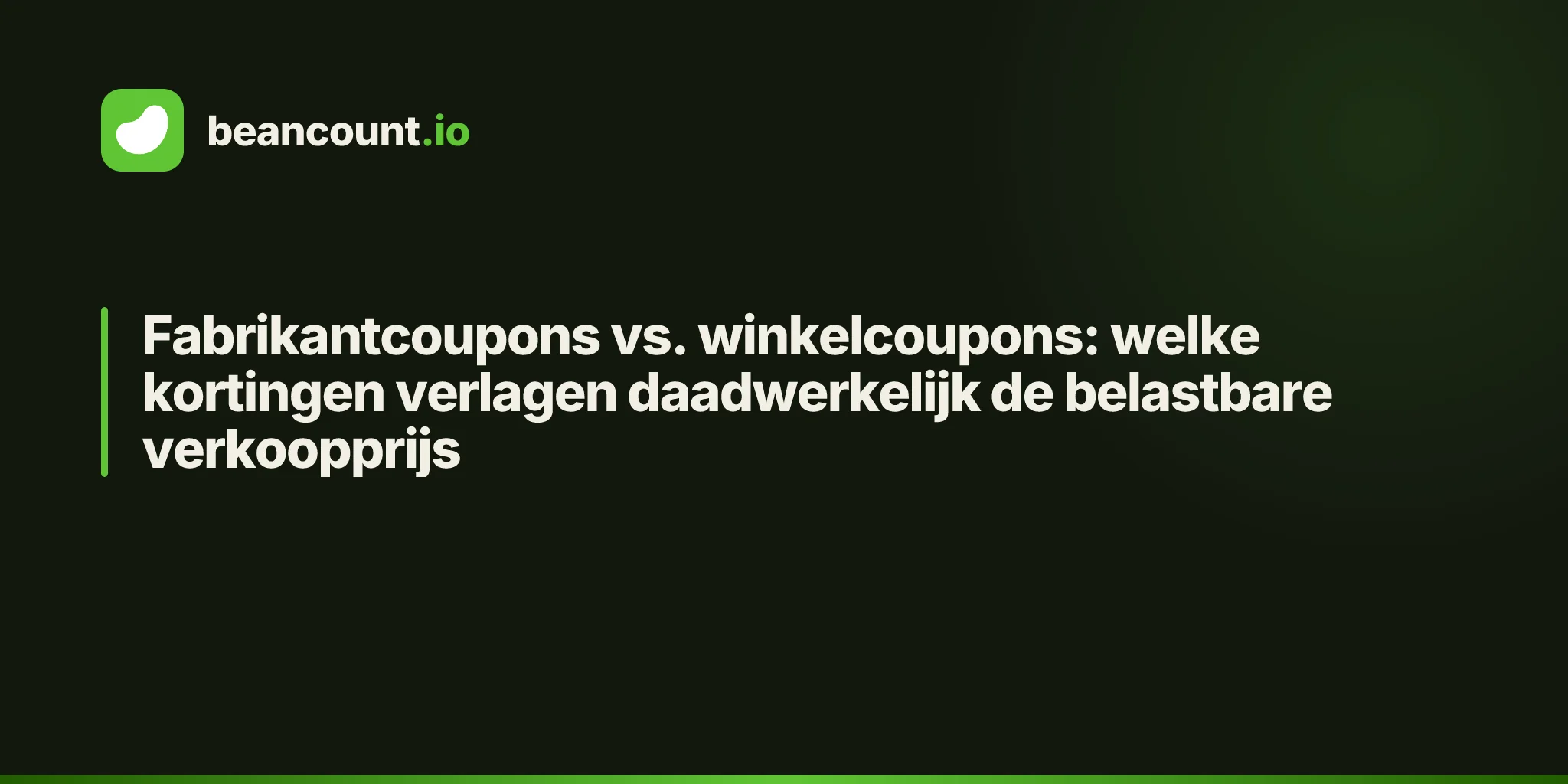 Fabrikantcoupons vs. winkelcoupons: welke kortingen verlagen daadwerkelijk de belastbare verkoopprijs