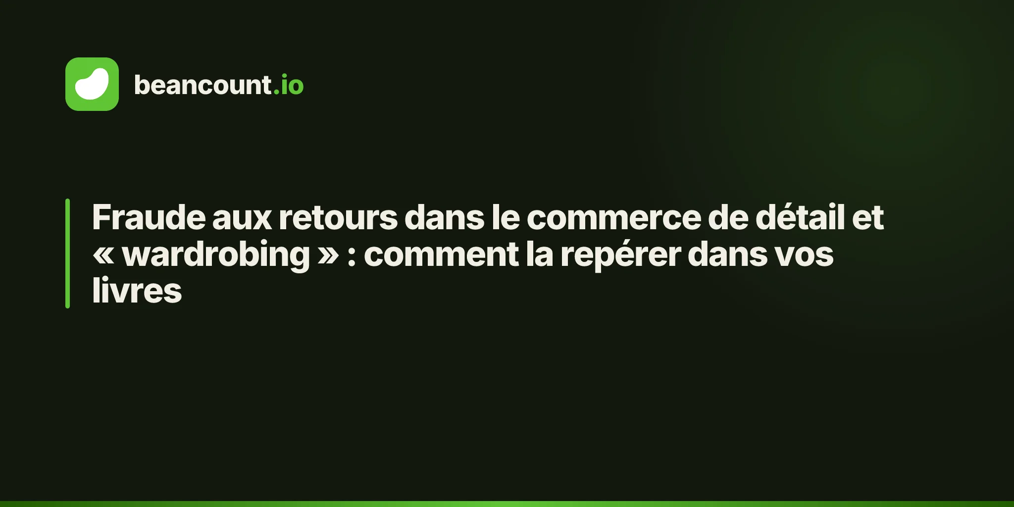 Fraude aux retours dans le commerce de détail et « wardrobing » : comment la repérer dans vos livres