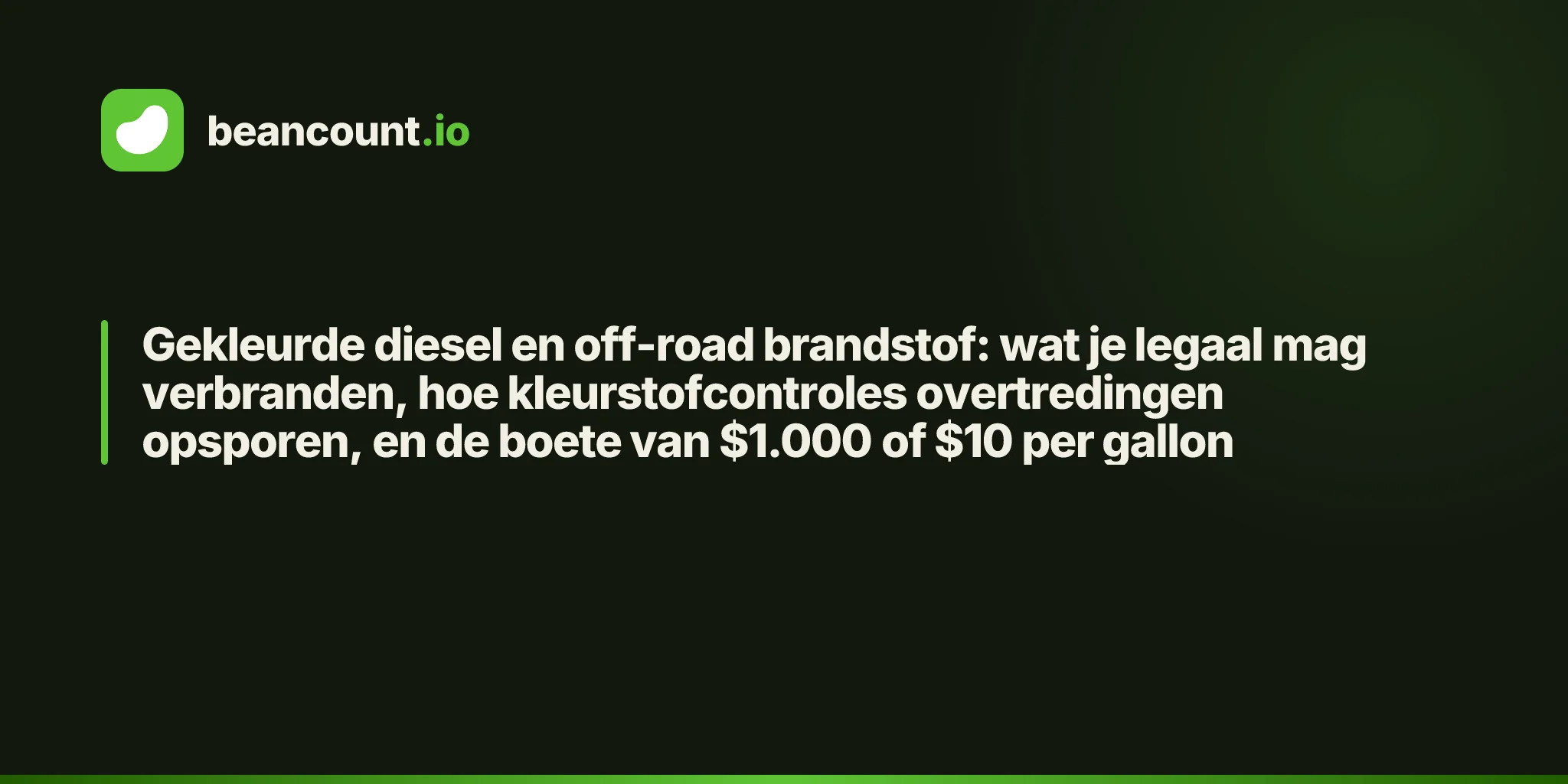 Gekleurde diesel en off-road brandstof: wat je legaal mag verbranden, hoe kleurstofcontroles overtredingen opsporen, en de boete van $1.000 of $10 per gallon