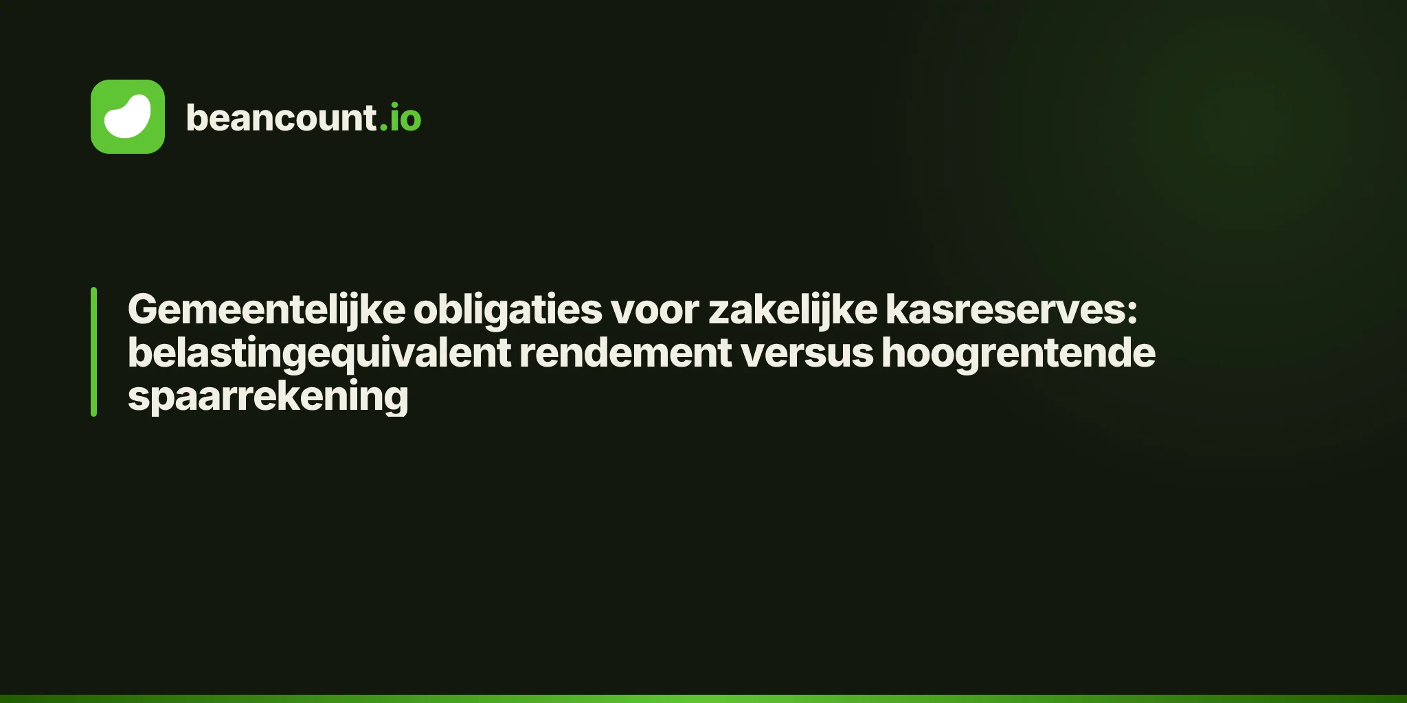 Gemeentelijke obligaties voor zakelijke kasreserves: belastingequivalent rendement versus hoogrentende spaarrekening