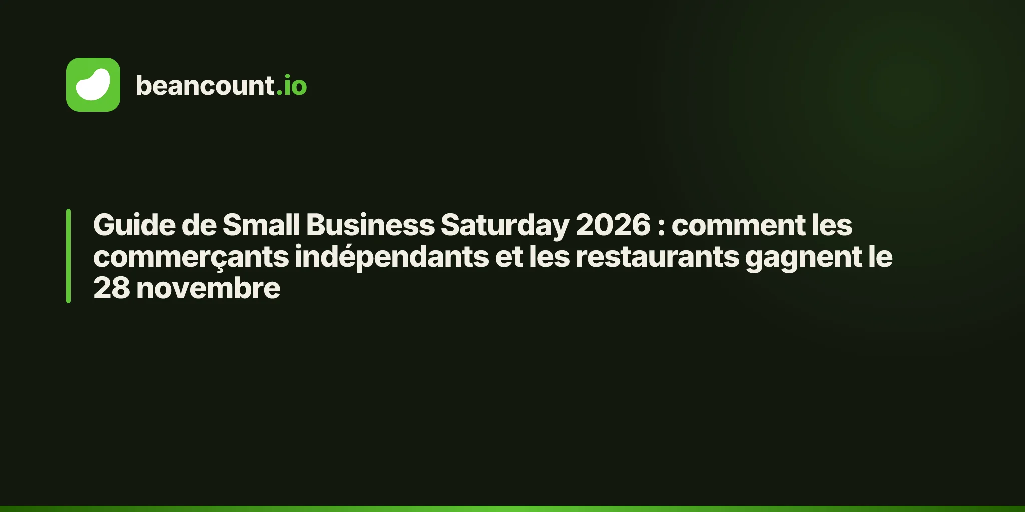 Guide de Small Business Saturday 2026 : comment les commerçants indépendants et les restaurants gagnent le 28 novembre
