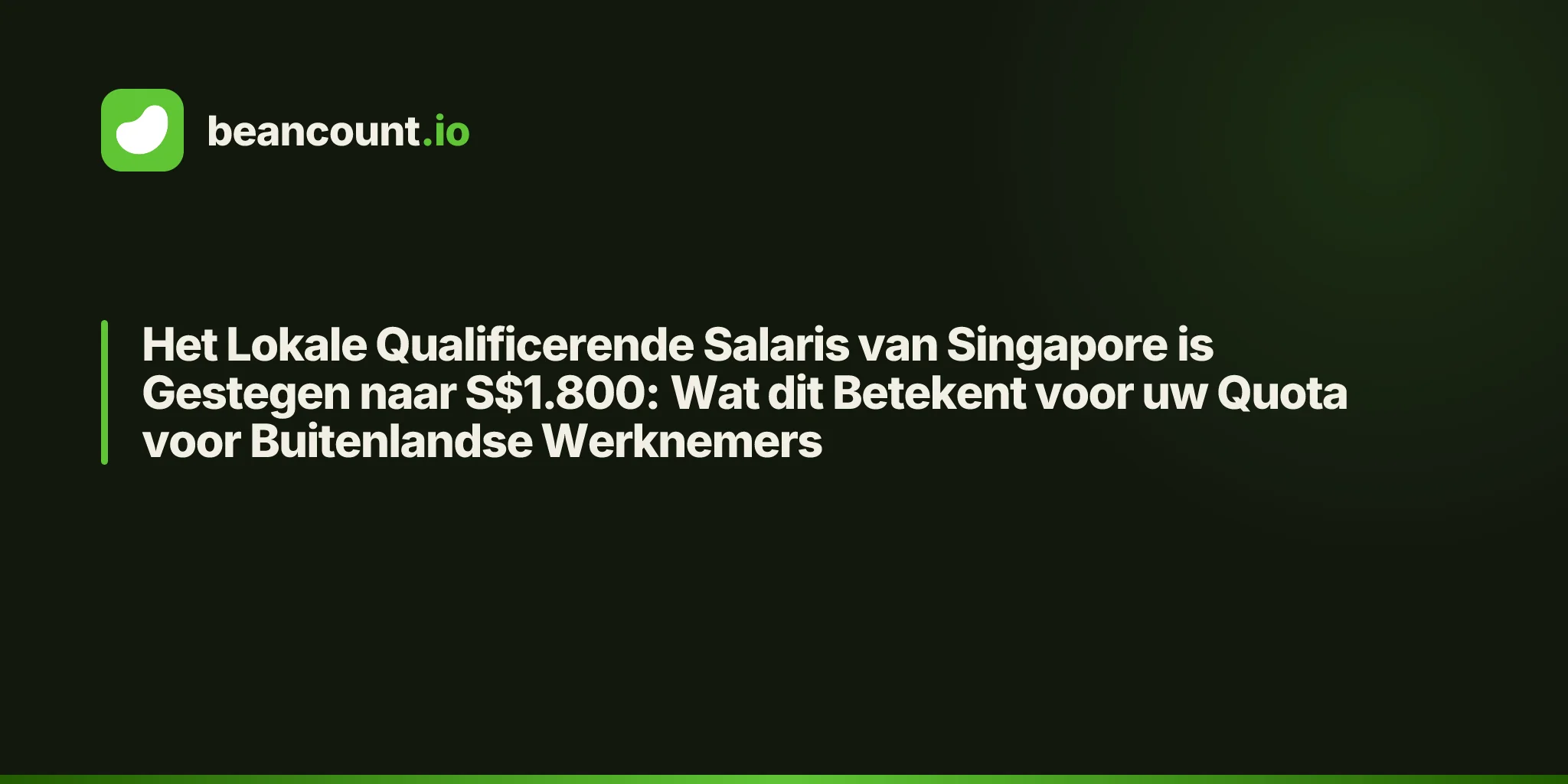 Het Lokale Qualificerende Salaris van Singapore is Gestegen naar S$1.800: Wat dit Betekent voor uw Quota voor Buitenlandse Werknemers