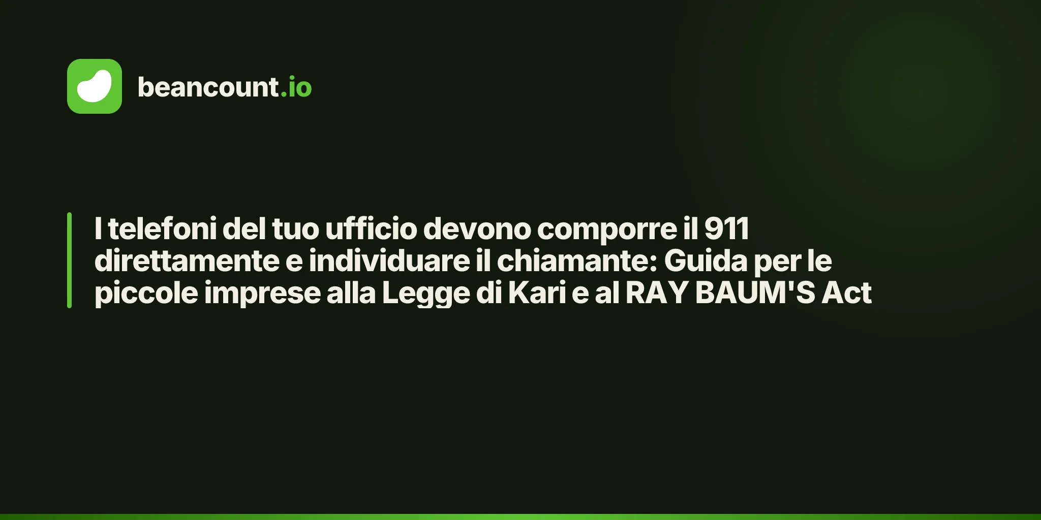 I telefoni del tuo ufficio devono comporre il 911 direttamente e individuare il chiamante: Guida per le piccole imprese alla Legge di Kari e al RAY BAUM'S Act