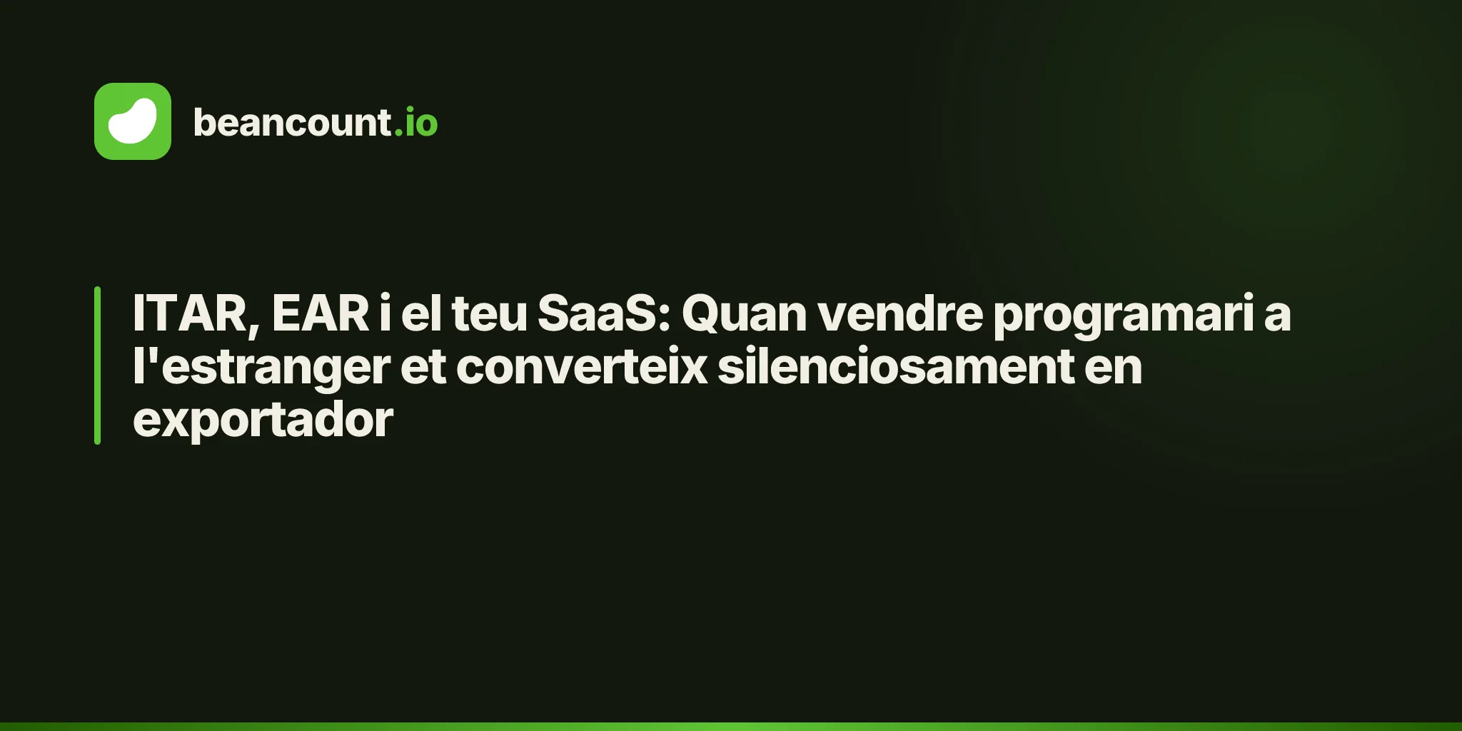 ITAR, EAR i el teu SaaS: Quan vendre programari a l'estranger et converteix silenciosament en exportador