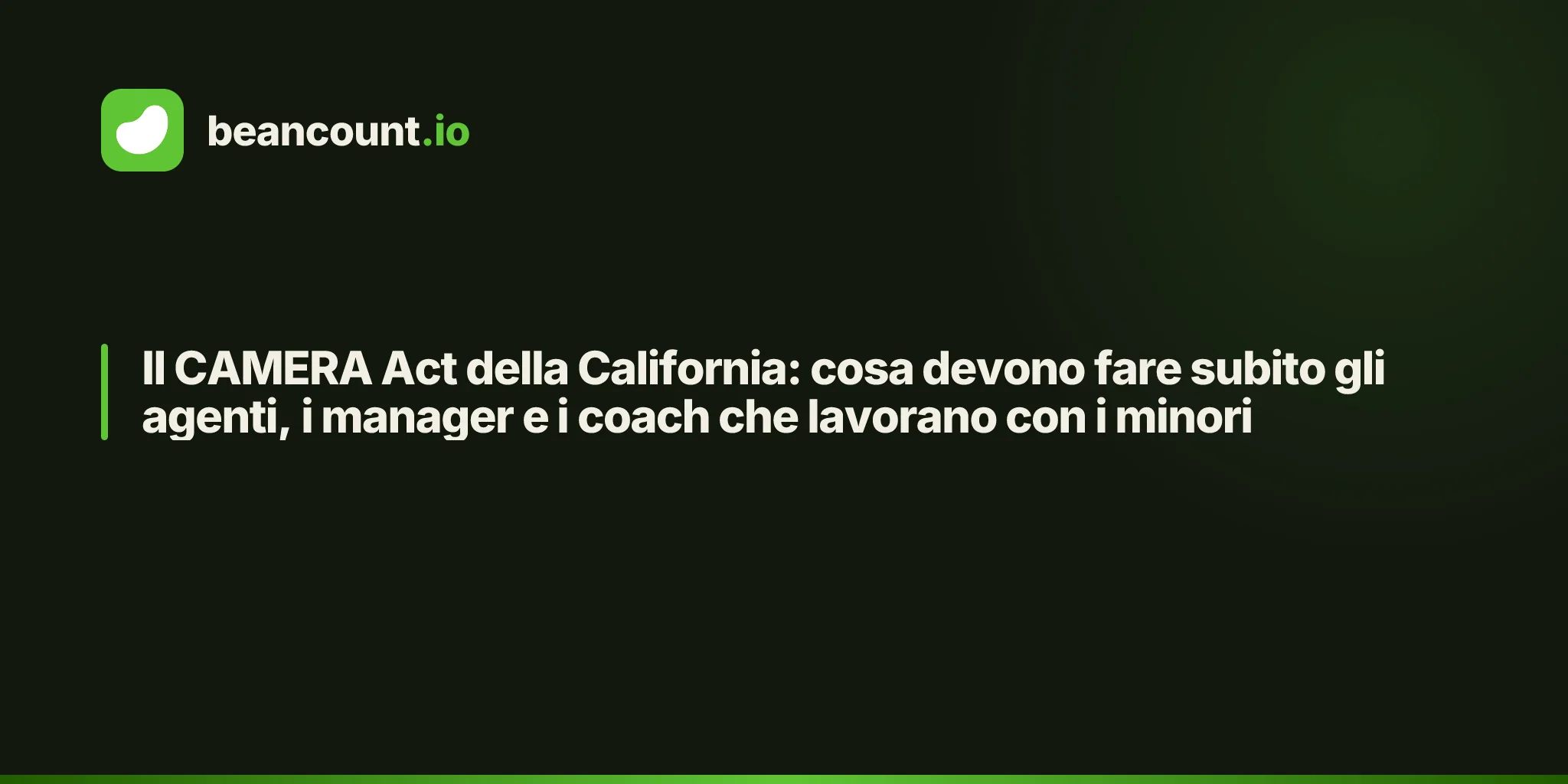 Il CAMERA Act della California: cosa devono fare subito gli agenti, i manager e i coach che lavorano con i minori