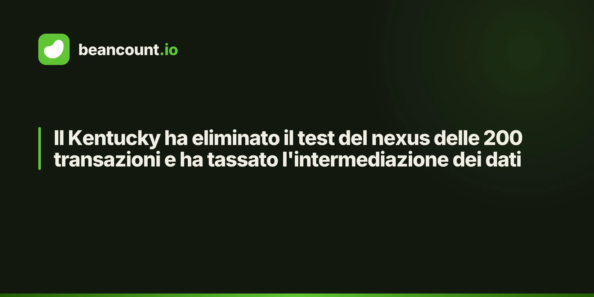 Il Kentucky ha eliminato il test del nexus delle 200 transazioni e ha tassato l'intermediazione dei dati