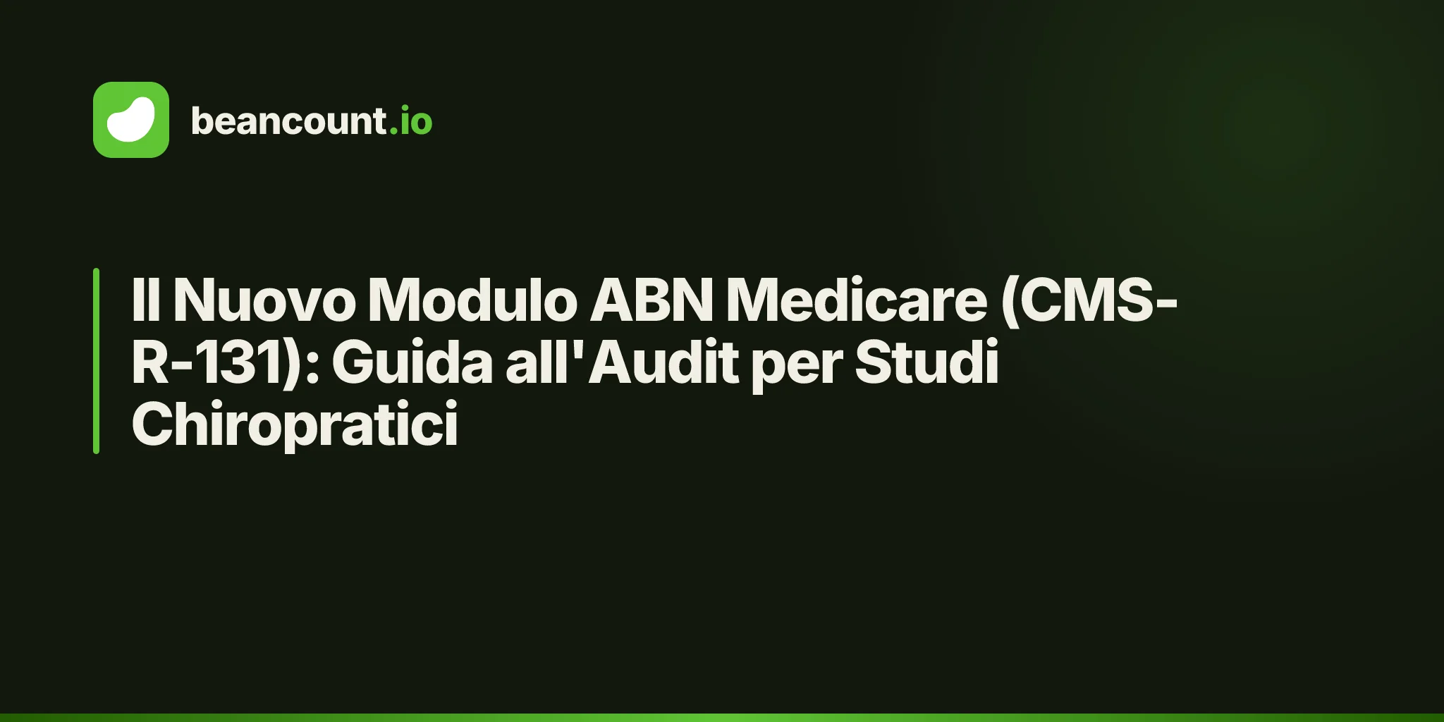 Il Nuovo Modulo ABN Medicare (CMS-R-131): Guida all'Audit per Studi Chiropratici