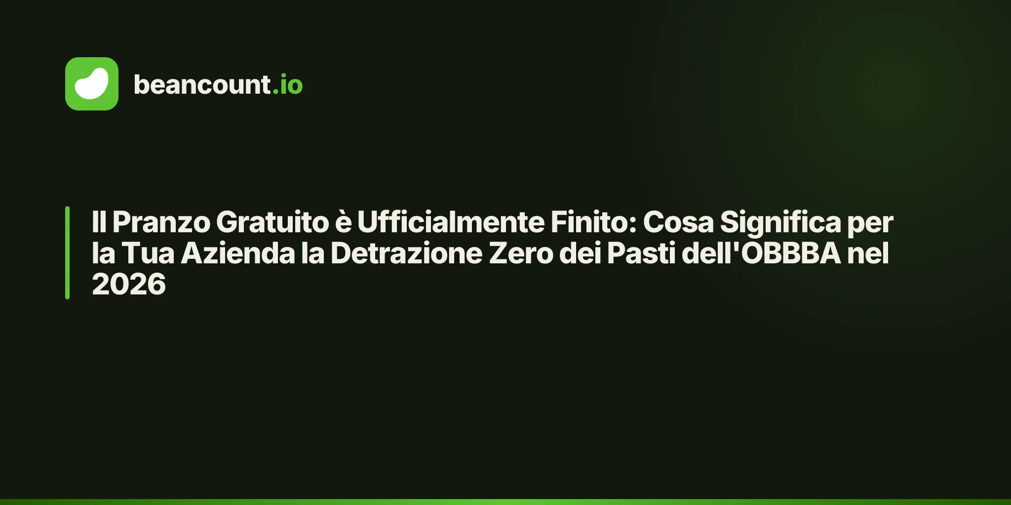 Il Pranzo Gratuito è Ufficialmente Finito: Cosa Significa per la Tua Azienda la Detrazione Zero dei Pasti dell'OBBBA nel 2026