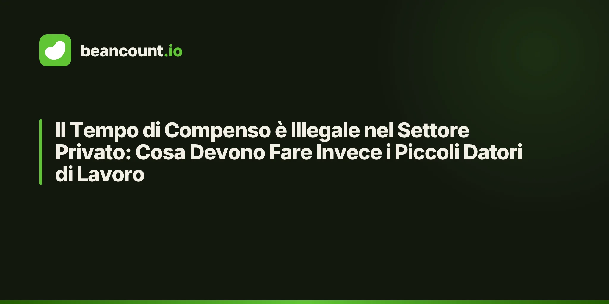 Il Tempo di Compenso è Illegale nel Settore Privato: Cosa Devono Fare Invece i Piccoli Datori di Lavoro