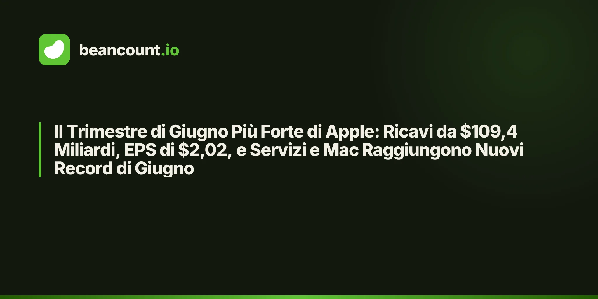 Il Trimestre di Giugno Più Forte di Apple: Ricavi da $109,4 Miliardi, EPS di $2,02, e Servizi e Mac Raggiungono Nuovi Record di Giugno