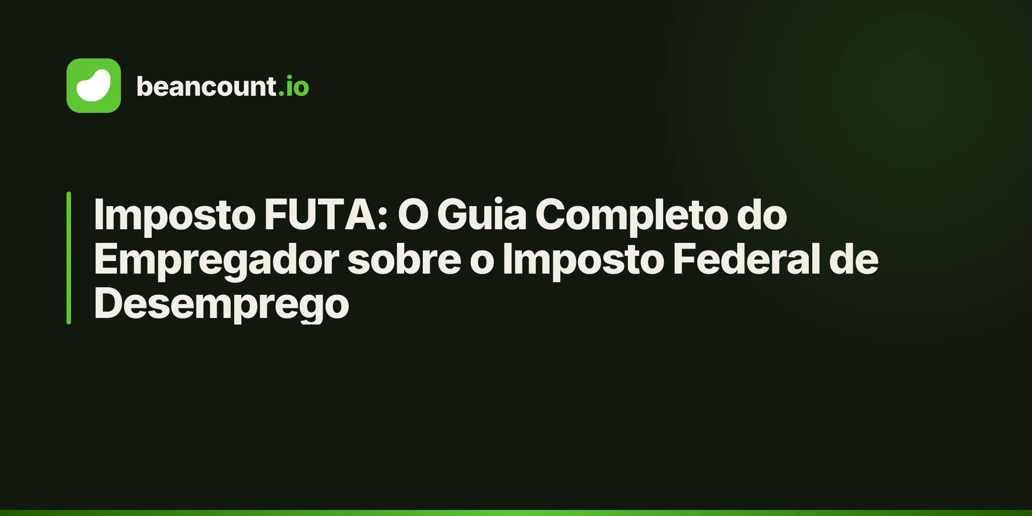 Imposto FUTA: O Guia Completo do Empregador sobre o Imposto Federal de Desemprego