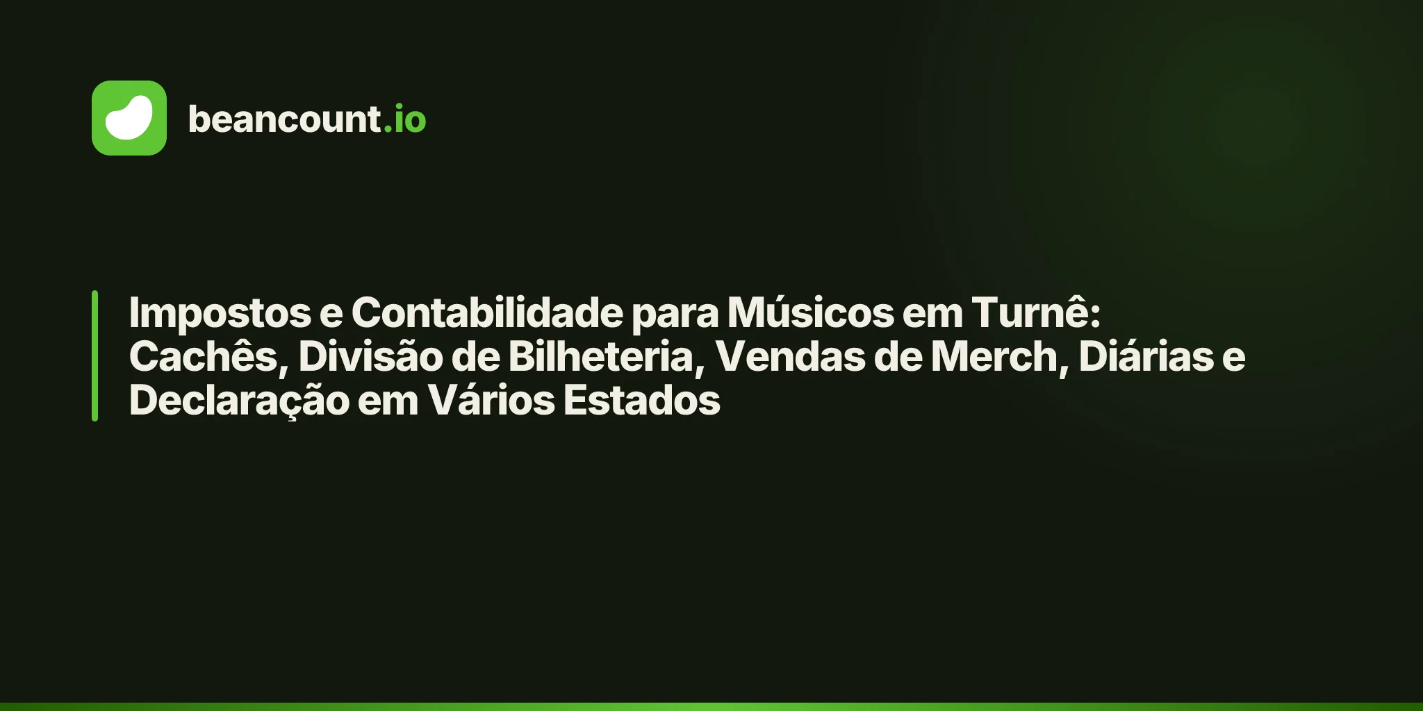 Impostos e Contabilidade para Músicos em Turnê: Cachês, Divisão de Bilheteria, Vendas de Merch, Diárias e Declaração em Vários Estados