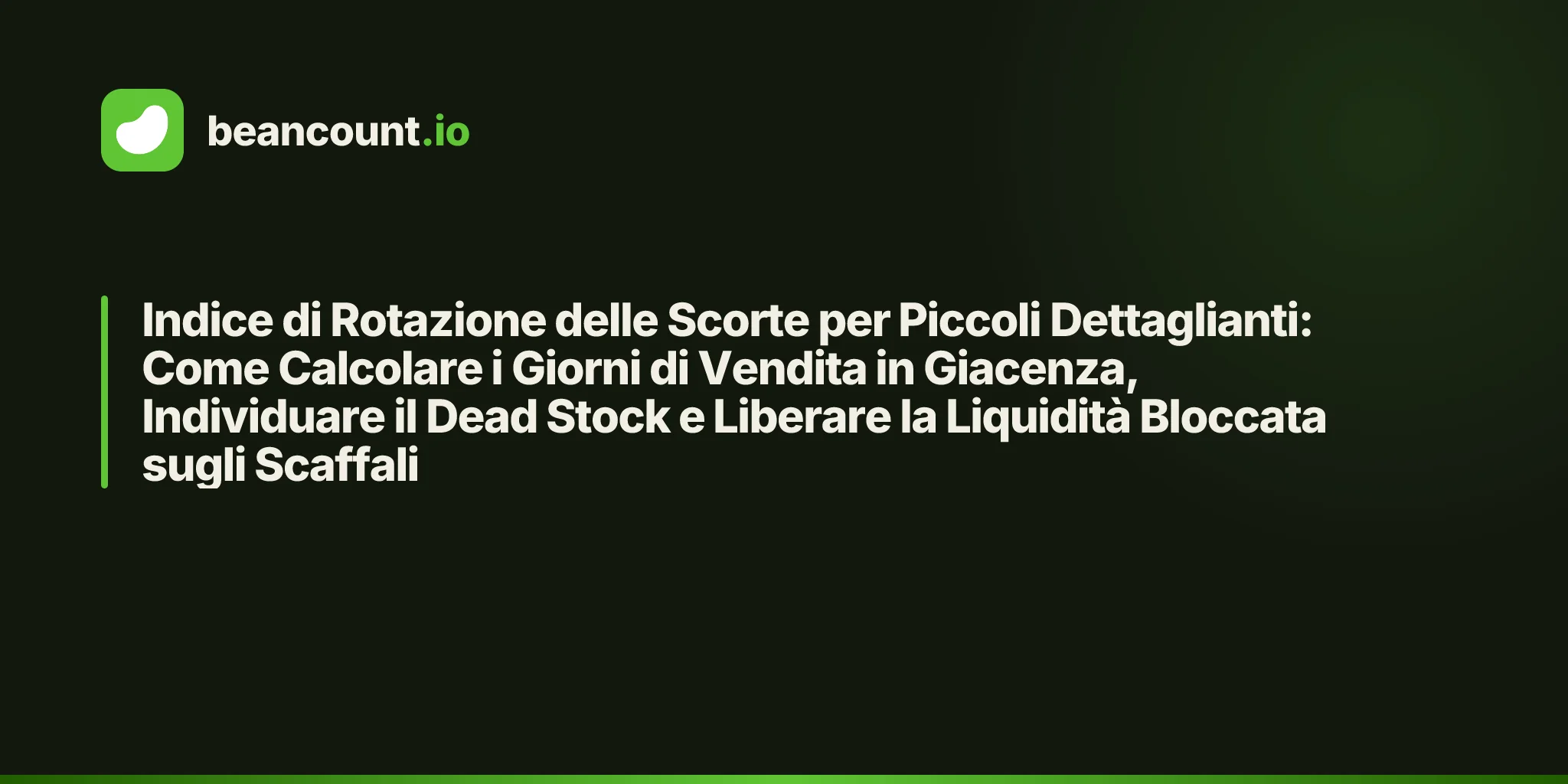 Indice di Rotazione delle Scorte per Piccoli Dettaglianti: Come Calcolare i Giorni di Vendita in Giacenza, Individuare il Dead Stock e Liberare la Liquidità Bloccata sugli Scaffali