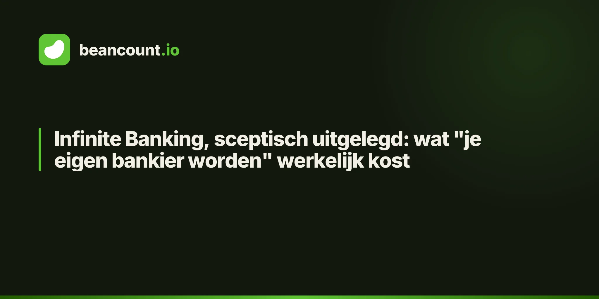Infinite Banking, sceptisch uitgelegd: wat "je eigen bankier worden" werkelijk kost