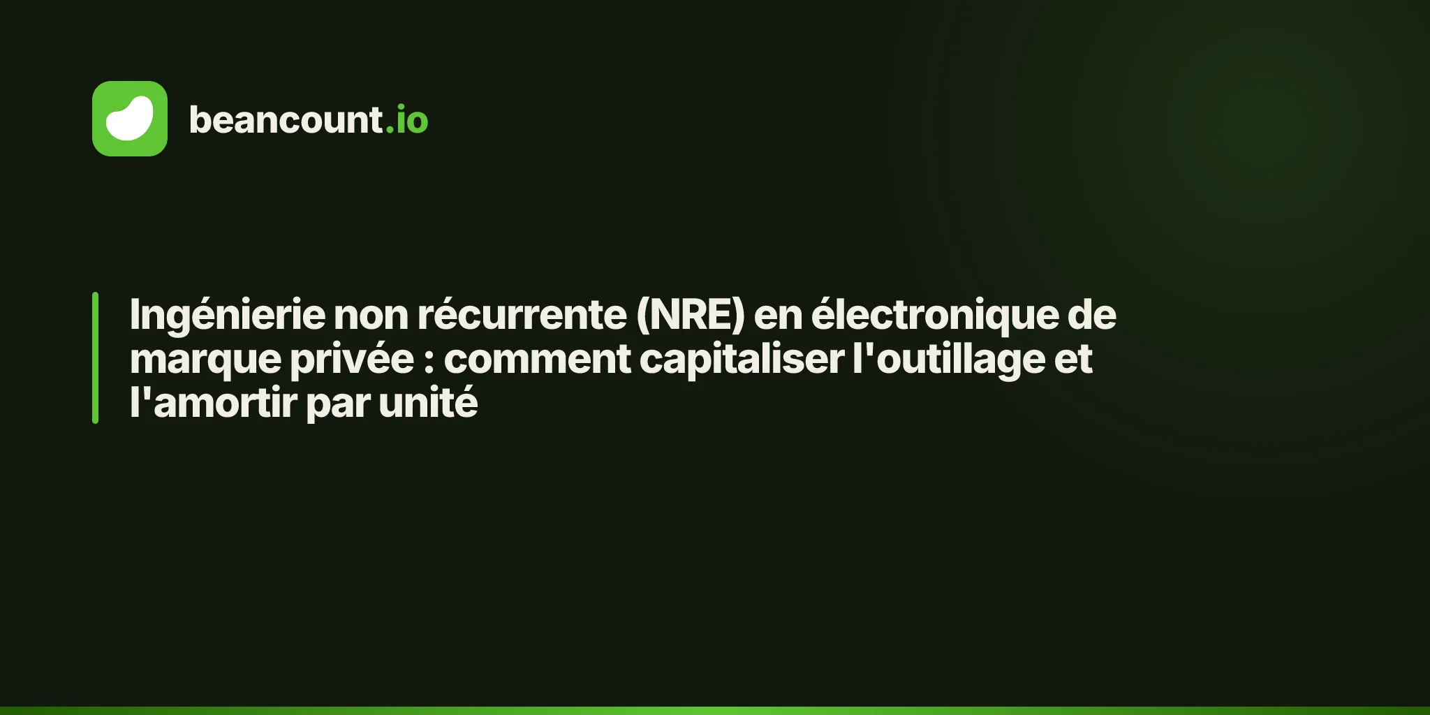 Ingénierie non récurrente (NRE) en électronique de marque privée : comment capitaliser l'outillage et l'amortir par unité