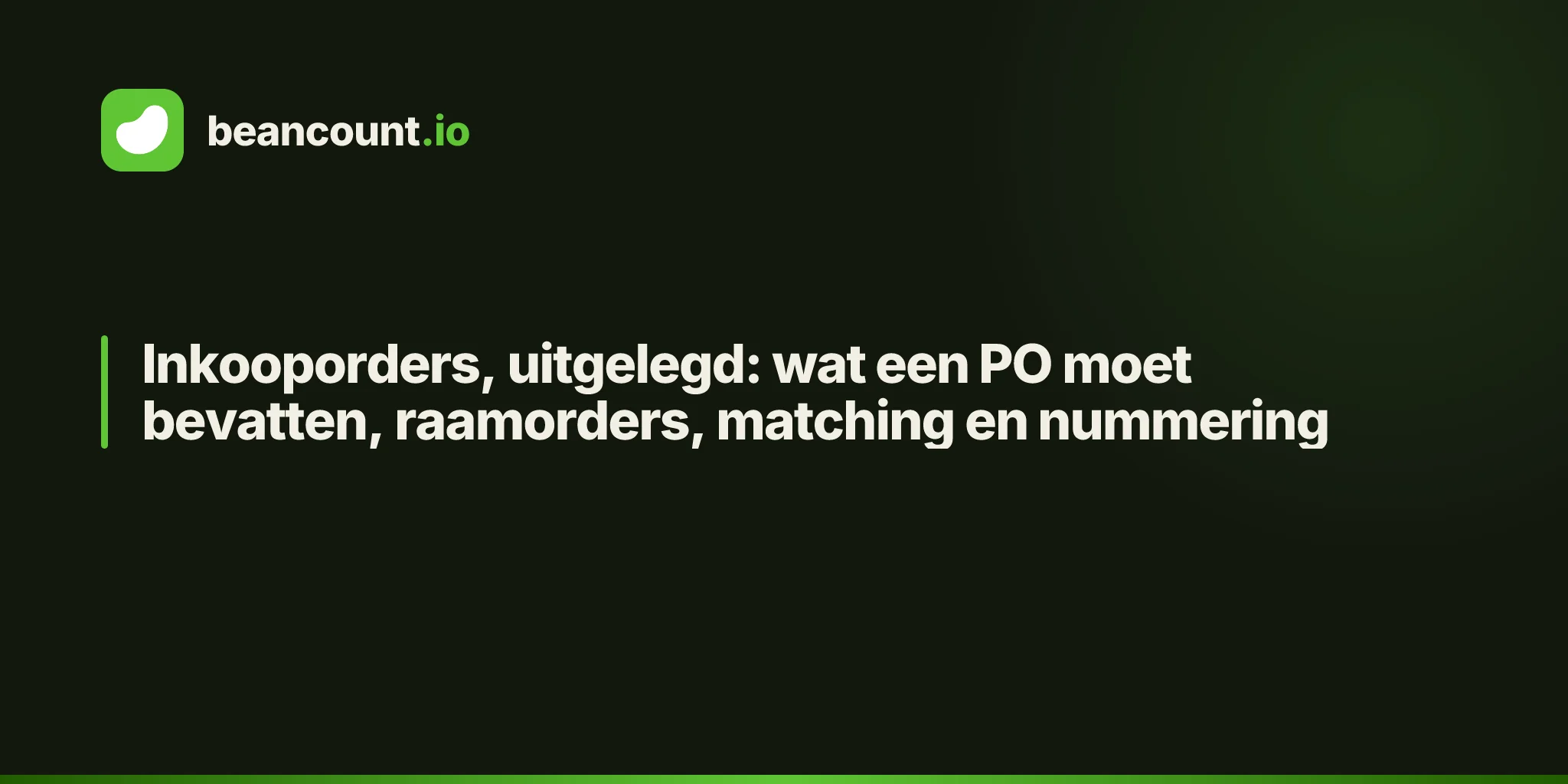 Inkooporders, uitgelegd: wat een PO moet bevatten, raamorders, matching en nummering