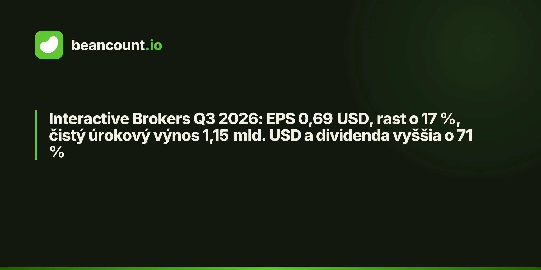 Interactive Brokers Q3 2026: EPS 0,69 USD, rast o 17 %, čistý úrokový výnos 1,15 mld. USD a dividenda vyššia o 71 %