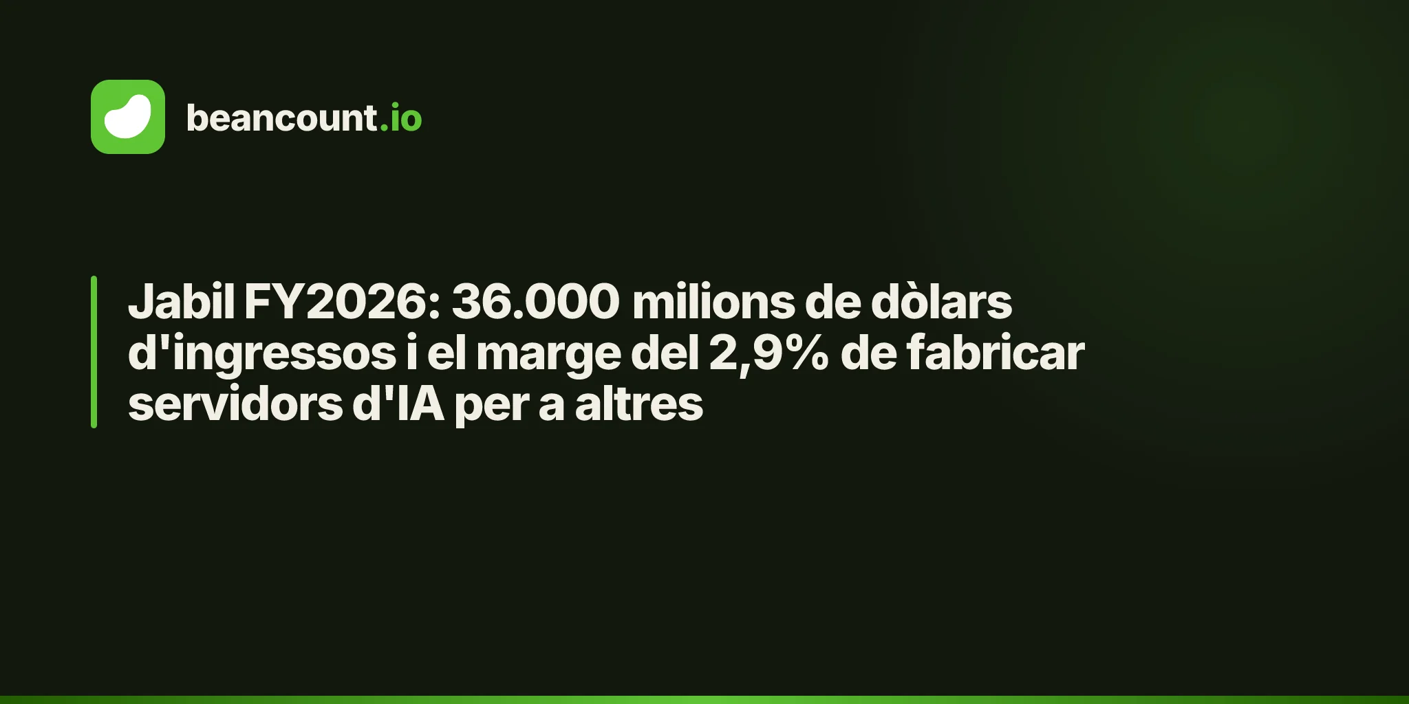 Jabil FY2026: 36.000 milions de dòlars d'ingressos i el marge del 2,9% de fabricar servidors d'IA per a altres