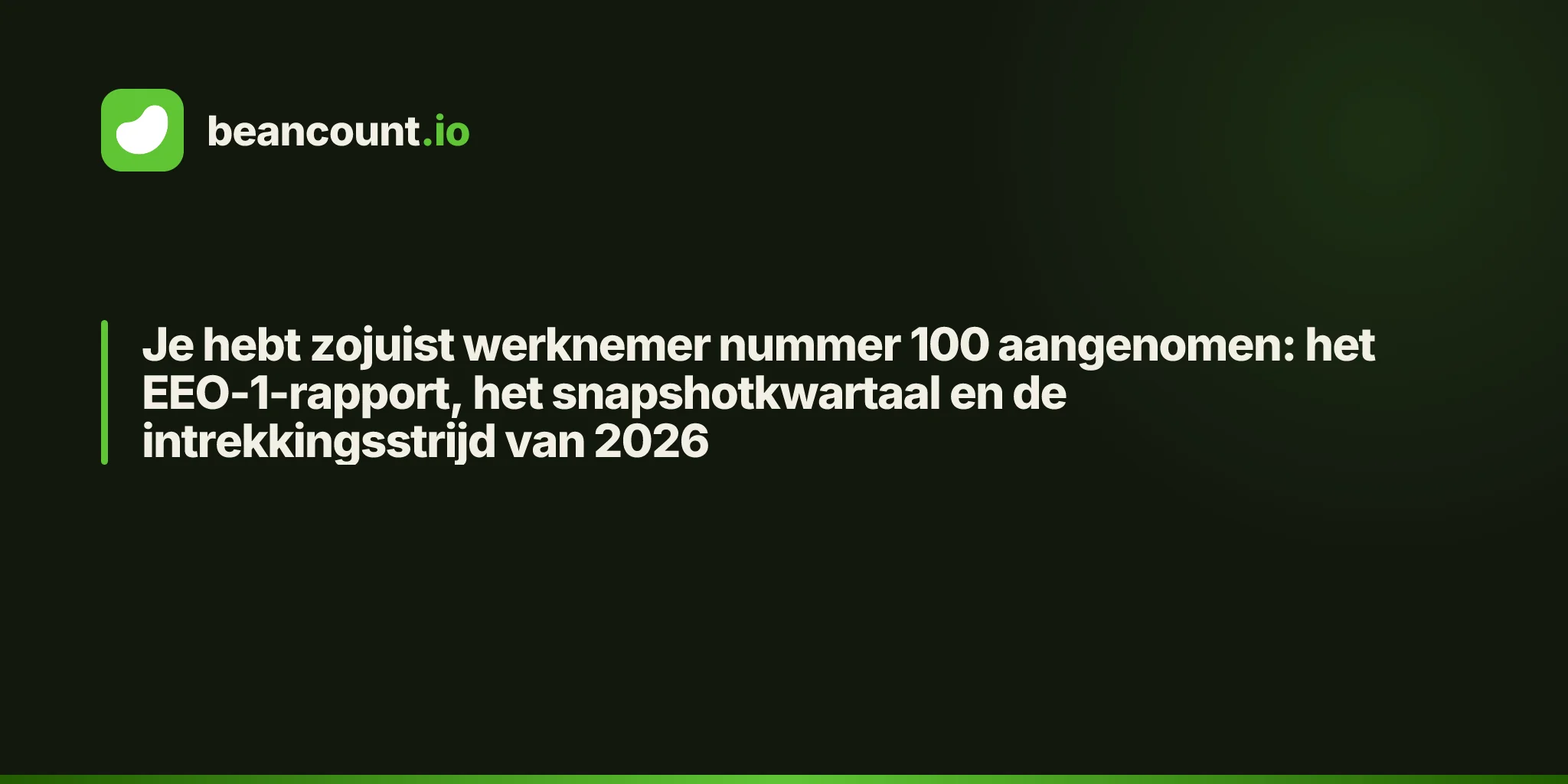 Je hebt zojuist werknemer nummer 100 aangenomen: het EEO-1-rapport, het snapshotkwartaal en de intrekkingsstrijd van 2026