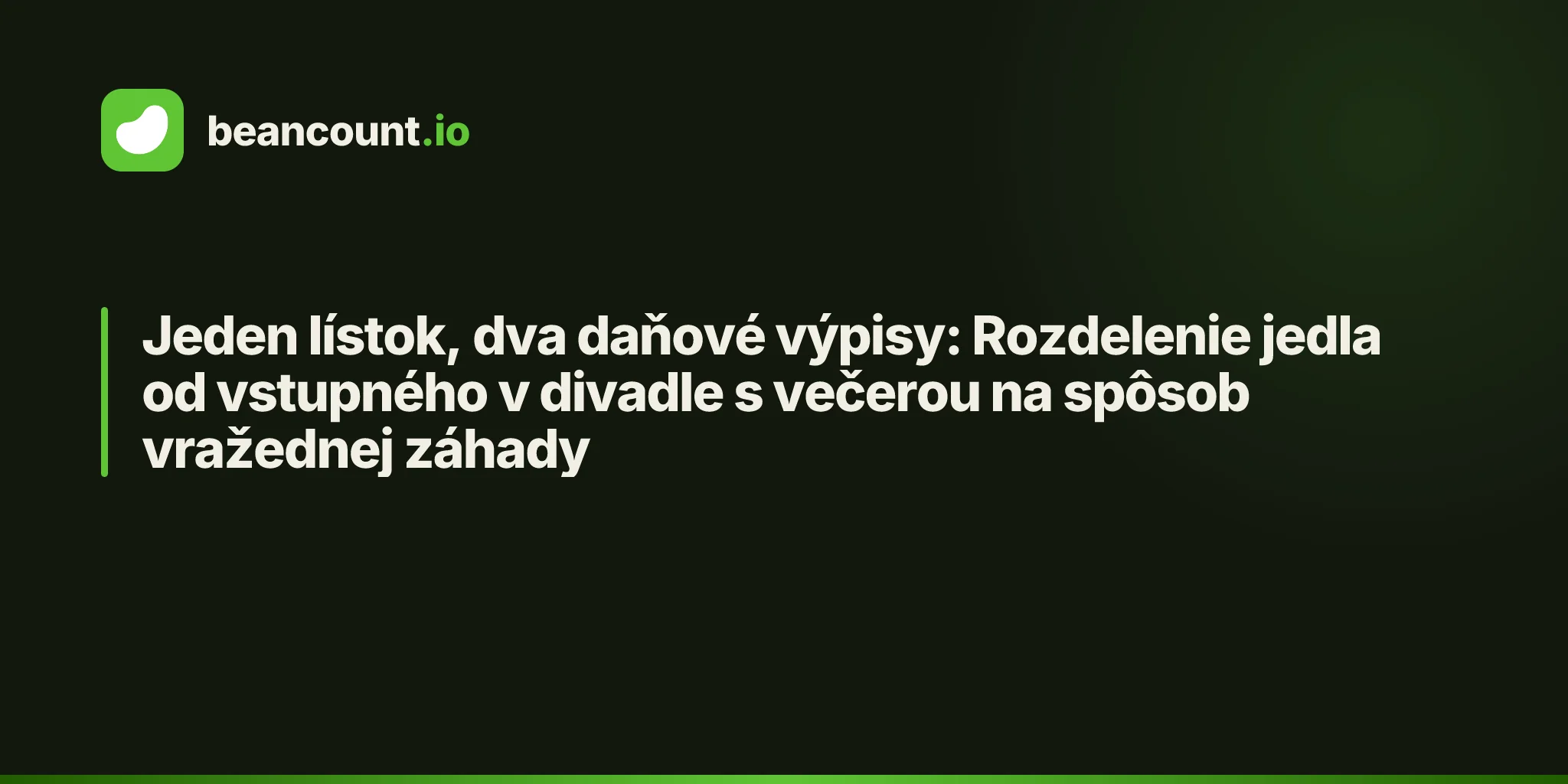 Jeden lístok, dva daňové výpisy: Rozdelenie jedla od vstupného v divadle s večerou na spôsob vražednej záhady