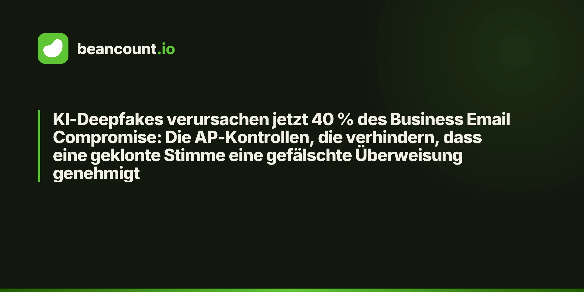 KI-Deepfakes verursachen jetzt 40 % des Business Email Compromise: Die AP-Kontrollen, die verhindern, dass eine geklonte Stimme eine gefälschte Überweisung genehmigt