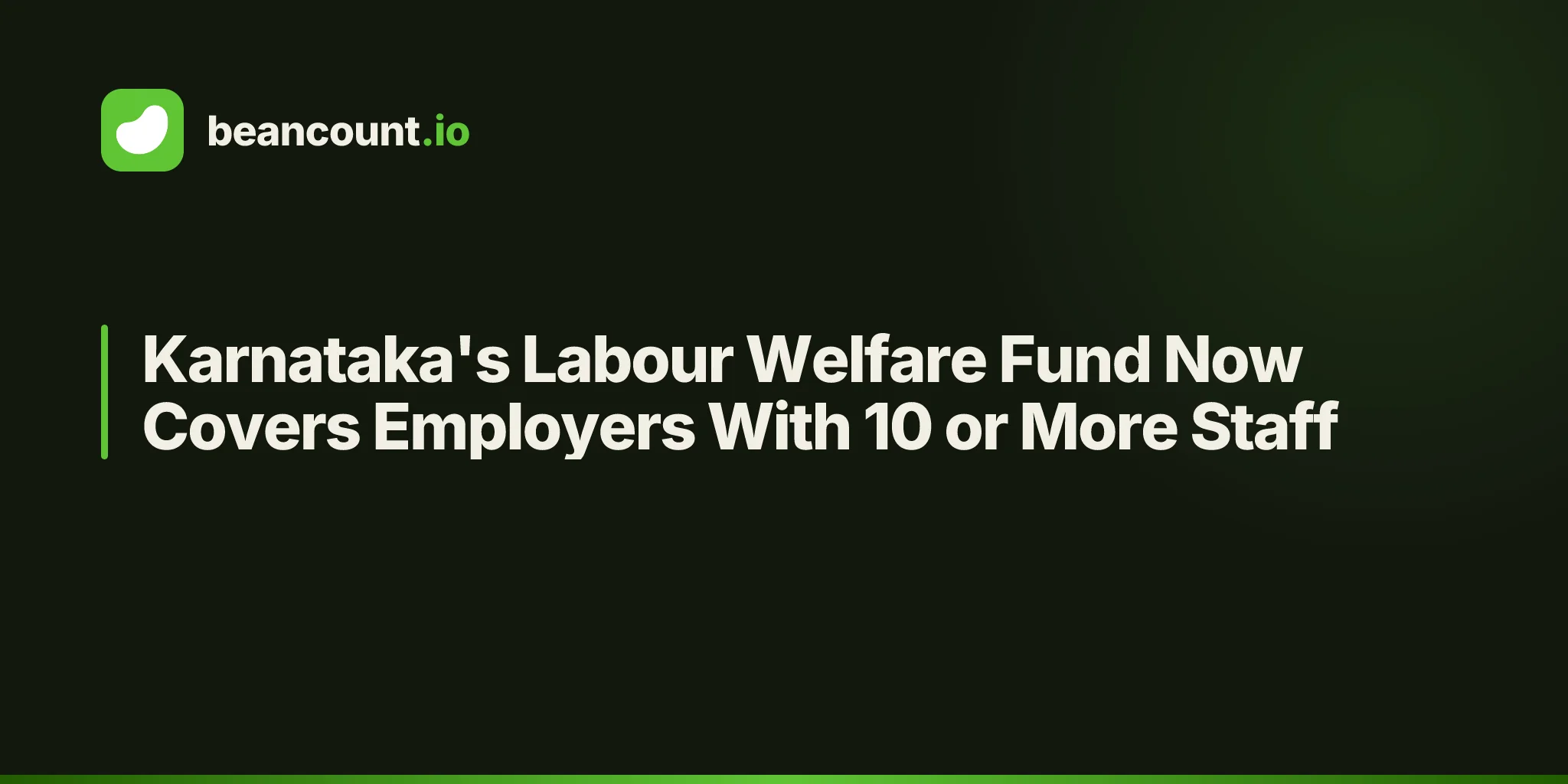Karnataka's Labour Welfare Fund Now Covers Employers With 10 or More Staff
