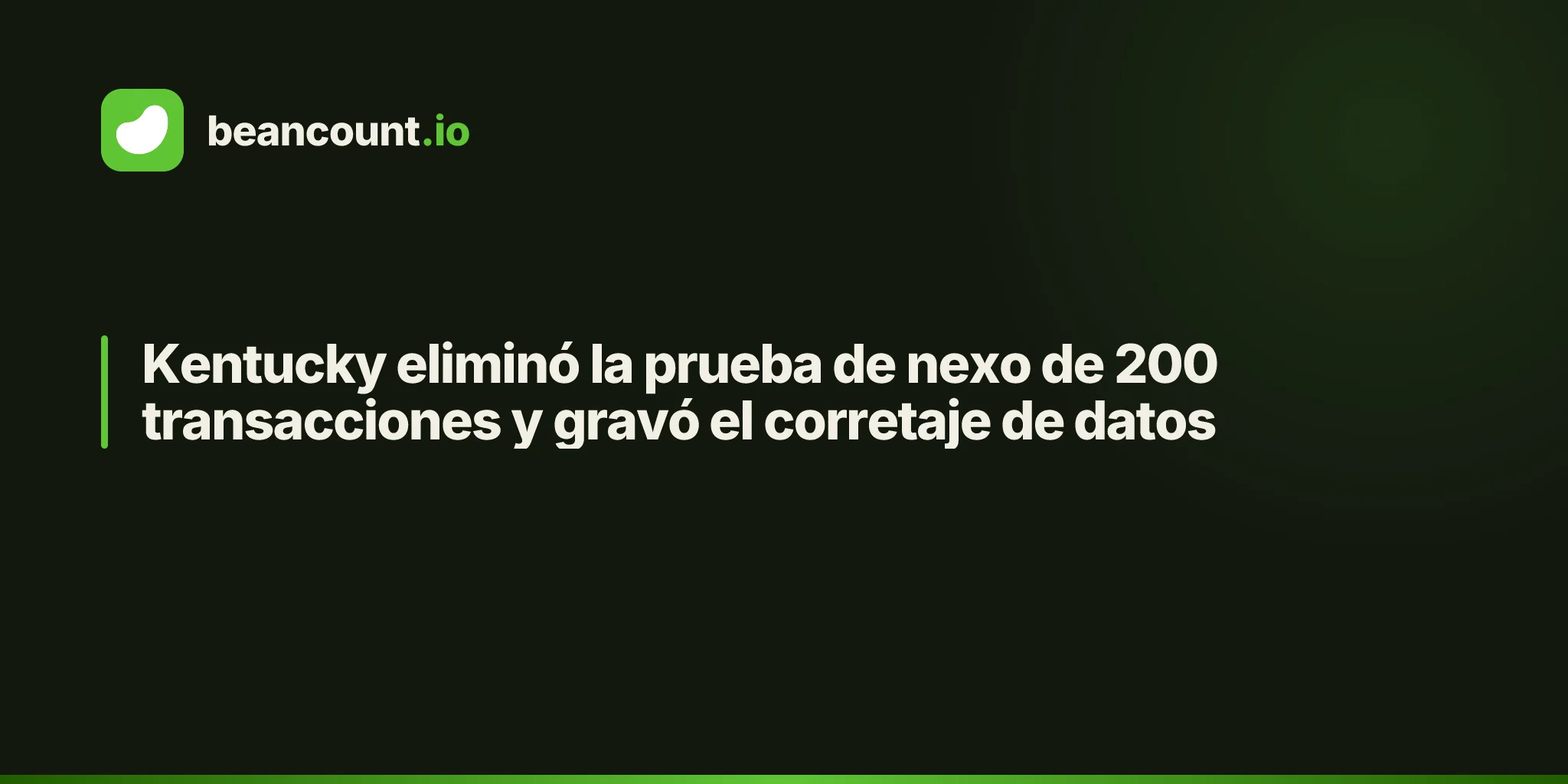 Kentucky eliminó la prueba de nexo de 200 transacciones y gravó el corretaje de datos